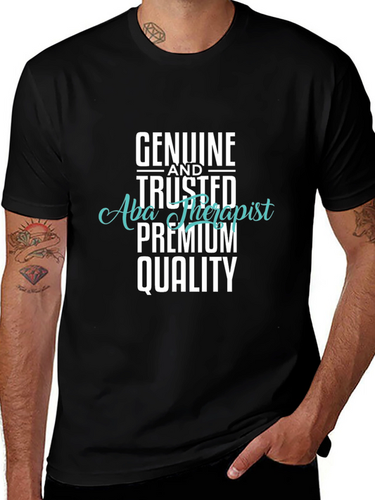 Genuine Trusted ABA Therapist Premium Quality Black T-Shirt