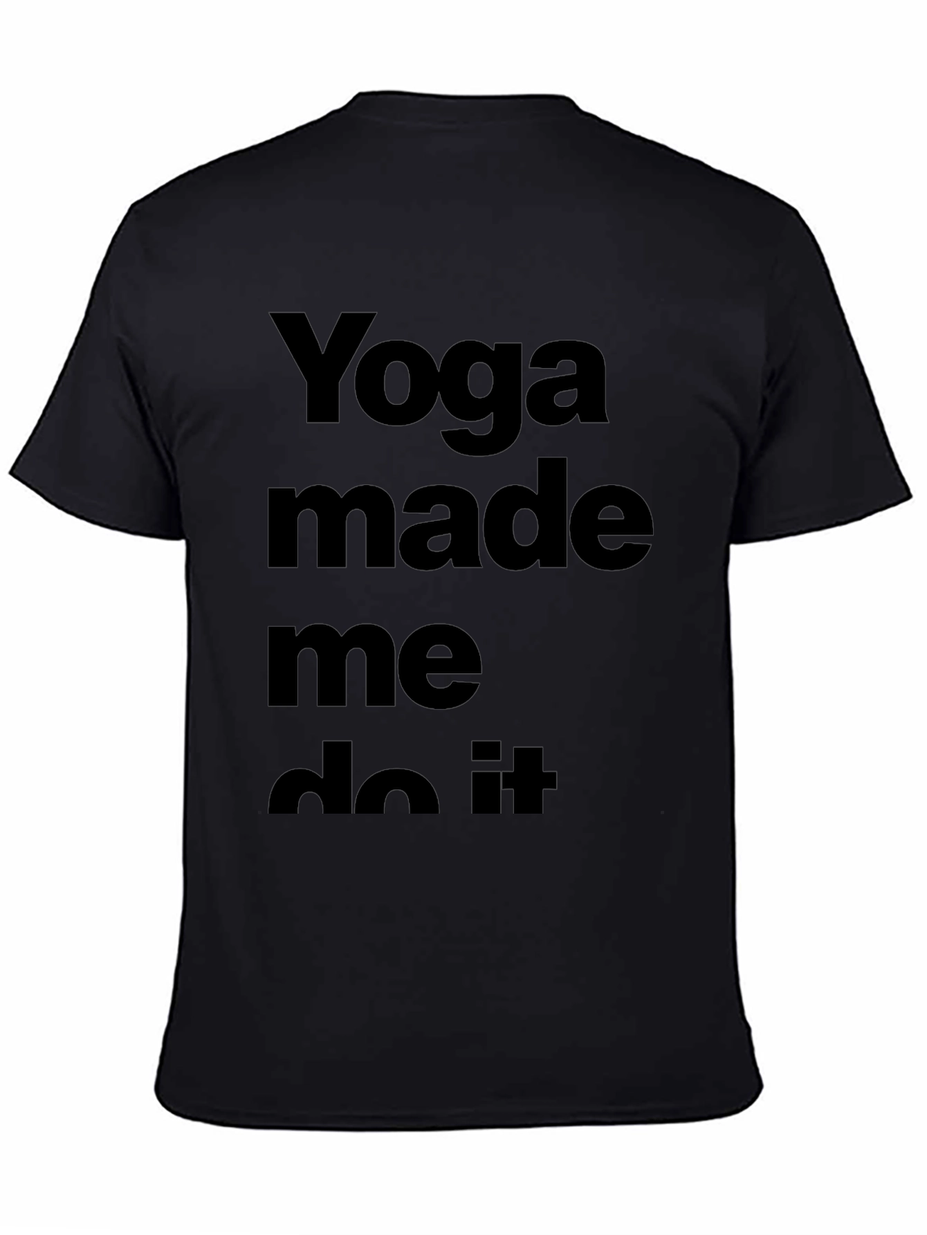 Yoga Made Me Do It Black Tee