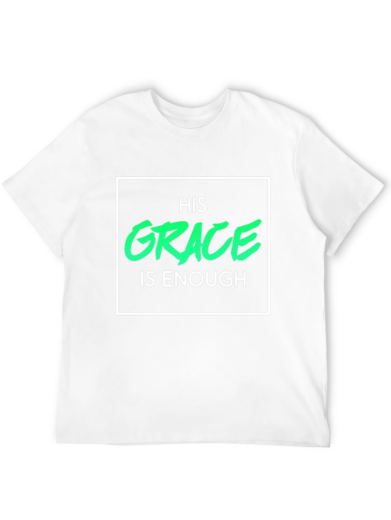 His Grace is Enough T-Shirt - Christian Apparel