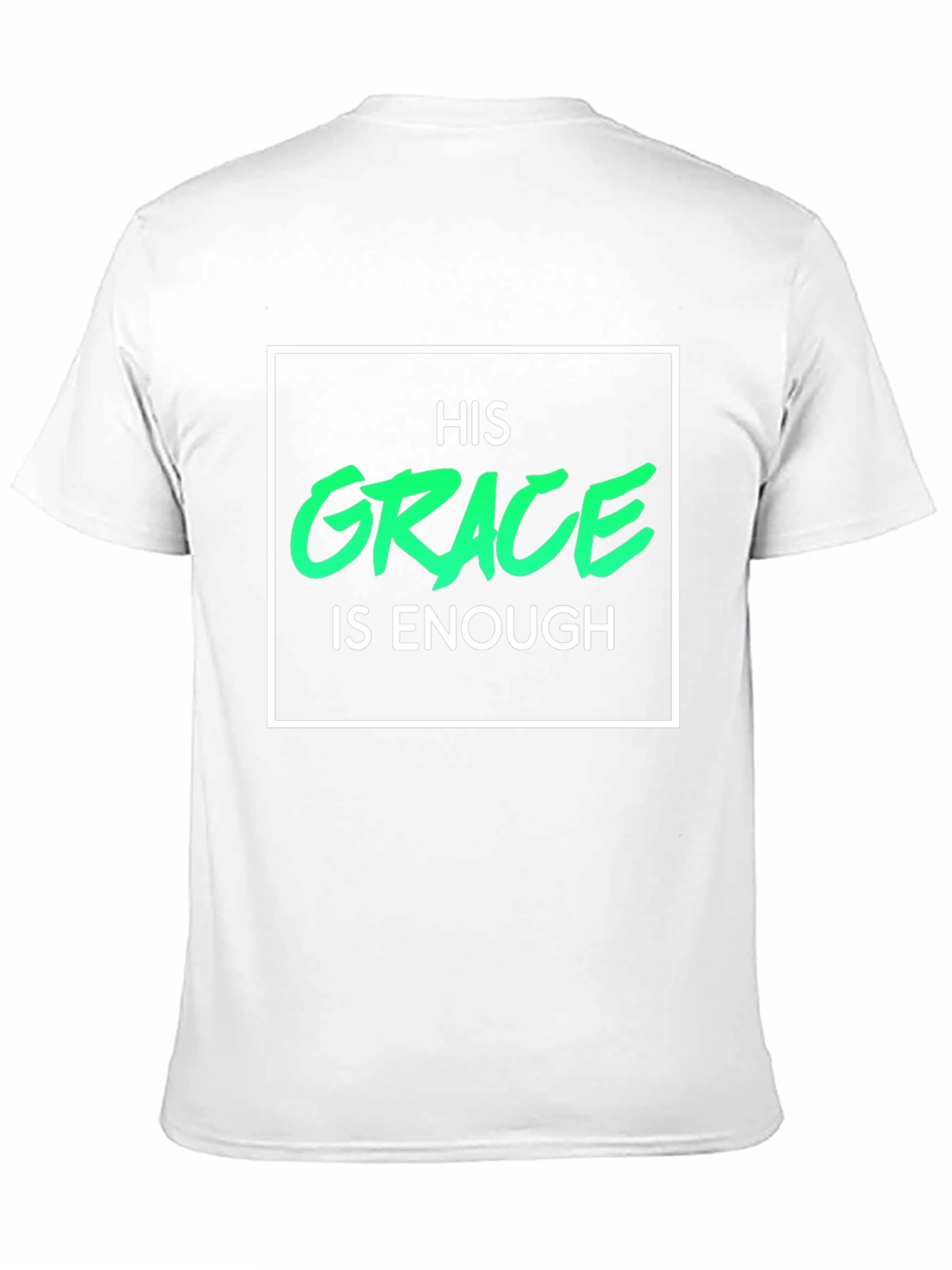 His Grace is Enough T-Shirt - Christian Apparel