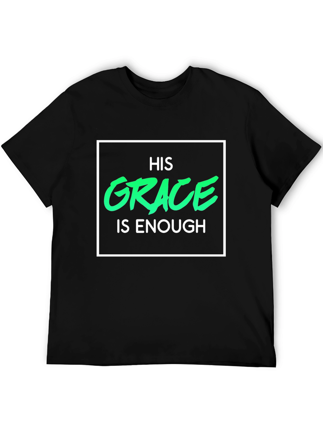 His Grace is Enough T-Shirt - Christian Apparel