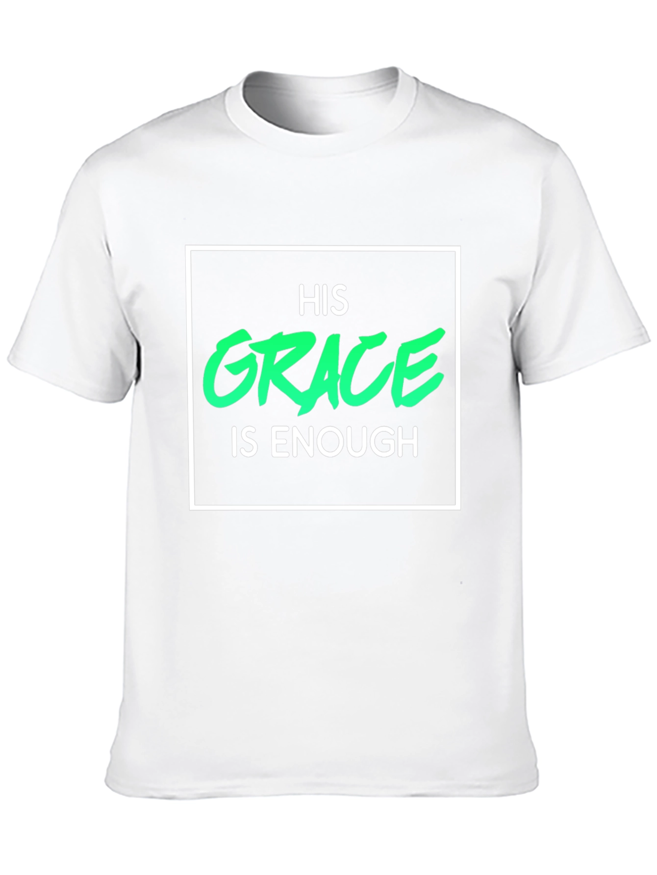 His Grace is Enough T-Shirt - Christian Apparel