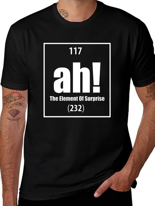 Element of Surprise Ah! Periodic Table Funny Mens T-Shirt