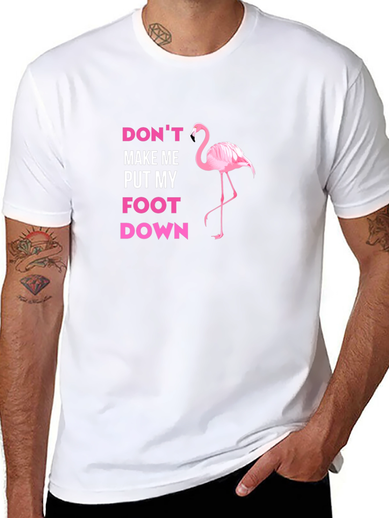 Dont Make Me Put My Foot Down Flamingo T-Shirt