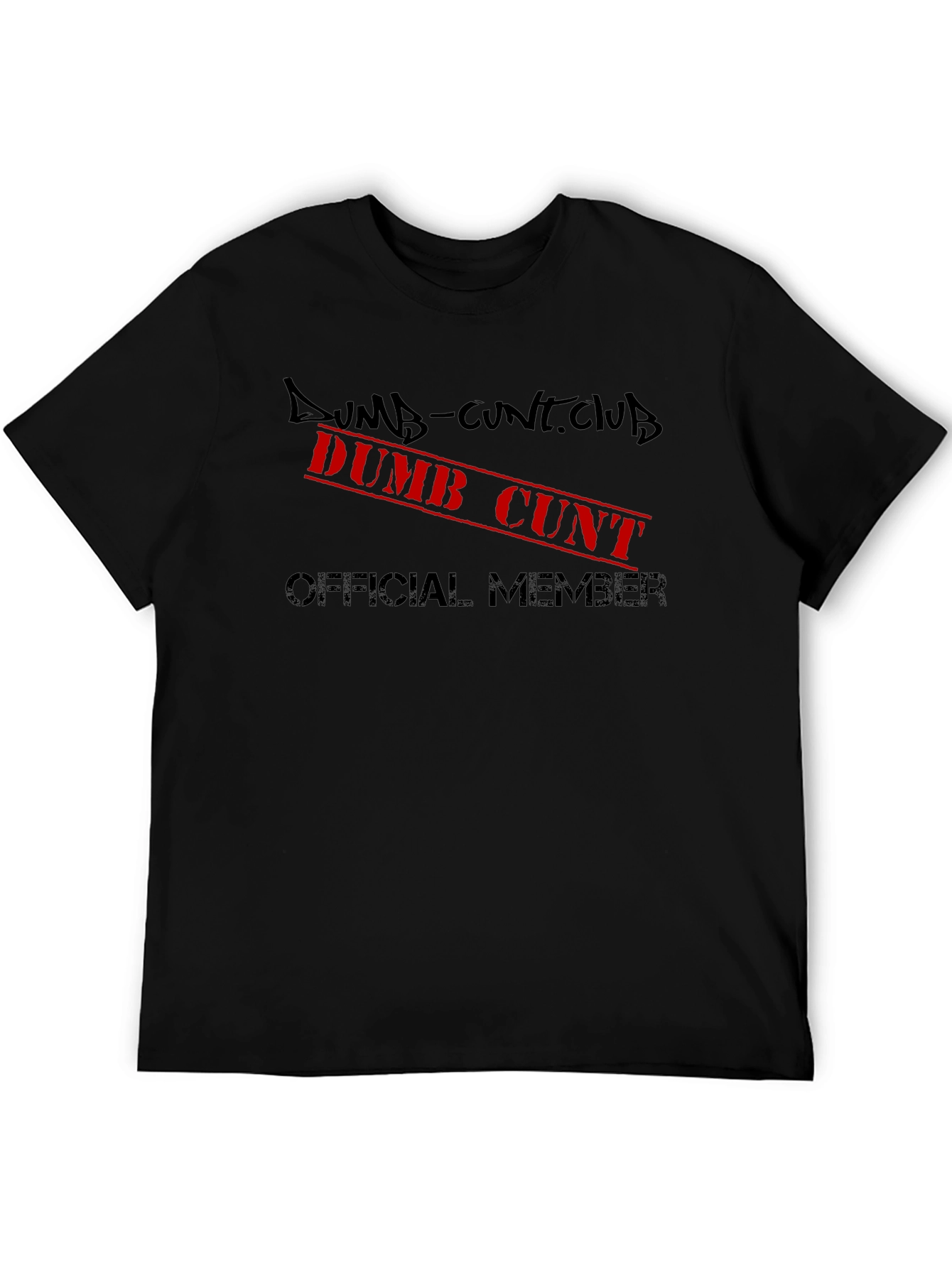 Dumb Cunt Club Official Member T-Shirt