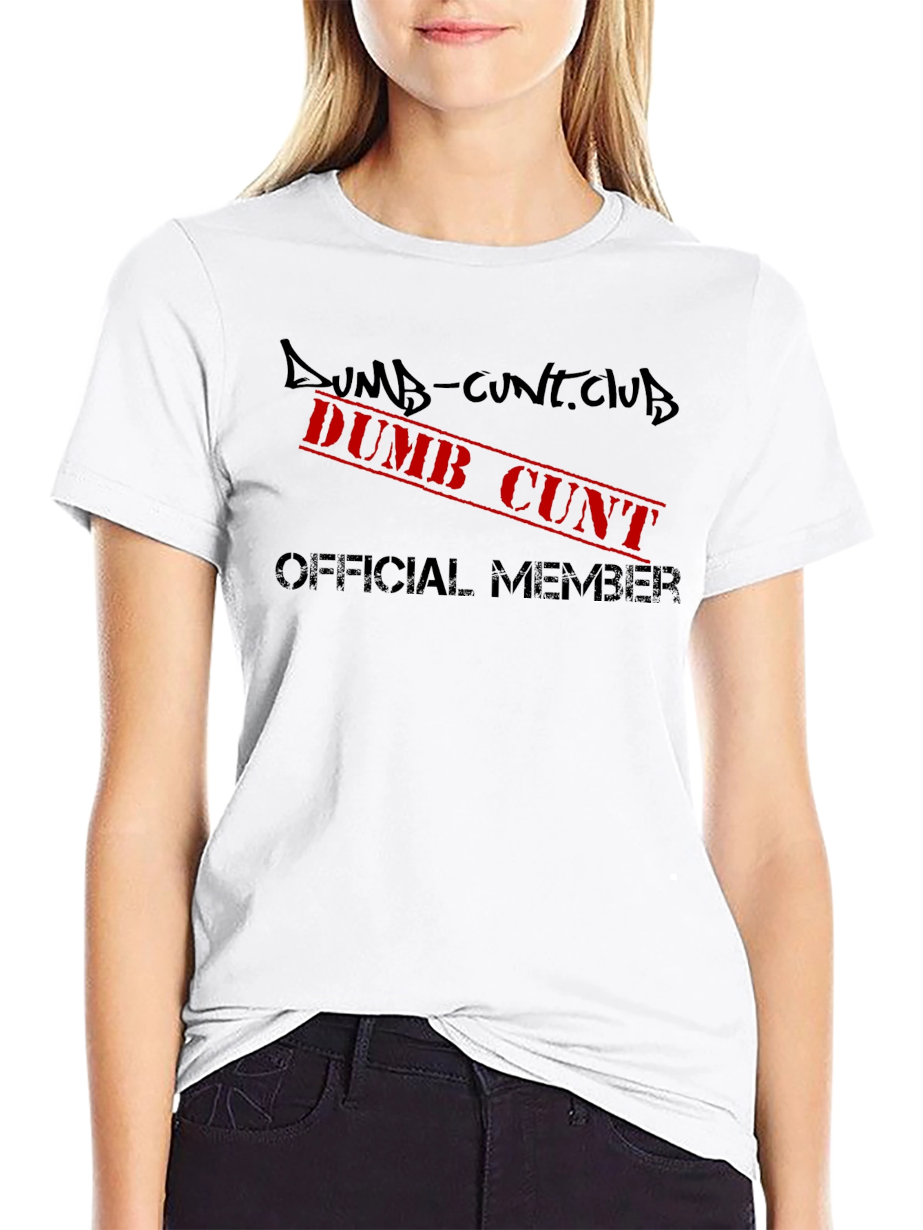 Dumb Cunt Club Official Member T-Shirt