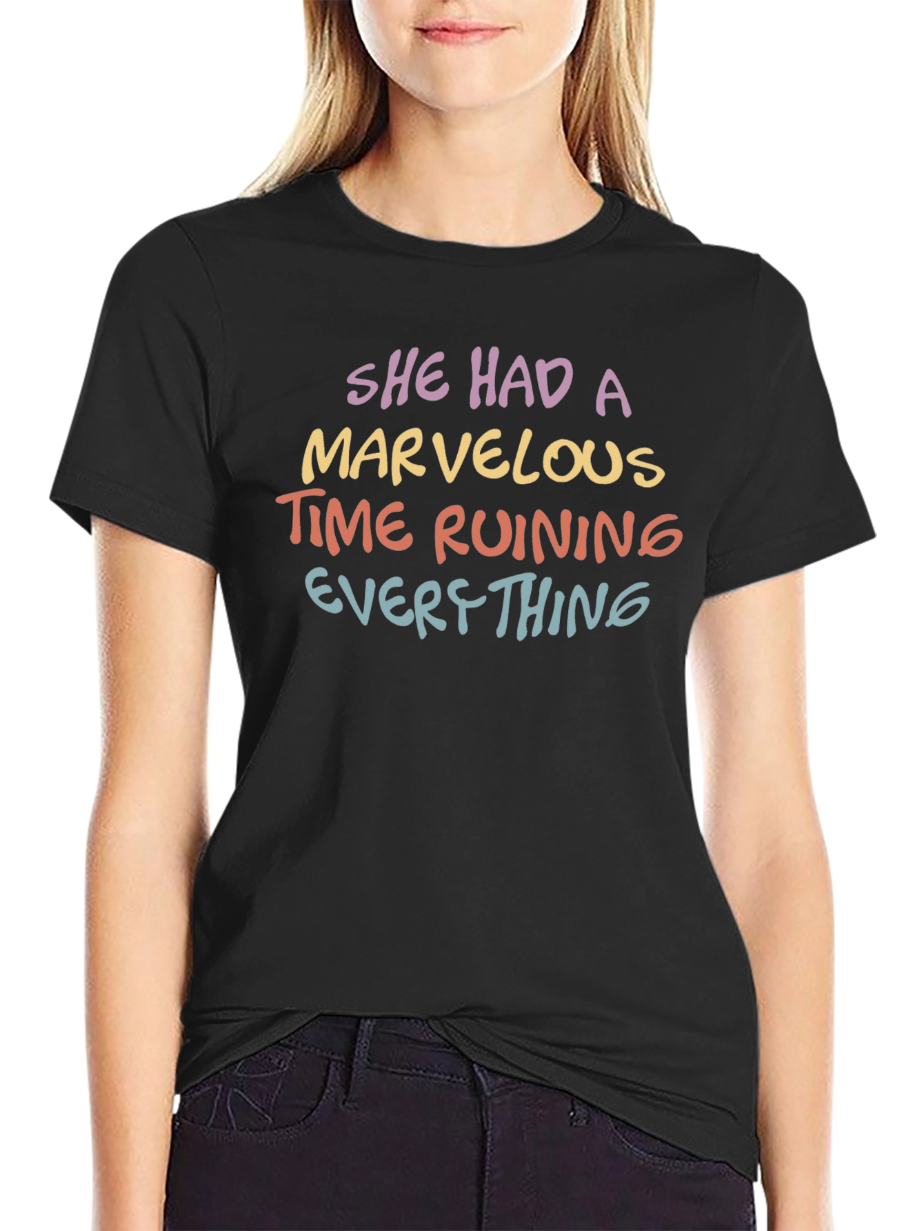 She Had A Marvelous Time Ruining Everything T-Shirt