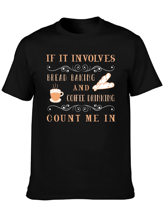 Bread Baking & Coffee Drinking T-Shirt