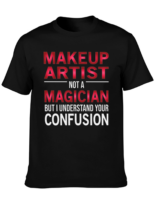 Makeup Artist Funny T-Shirt