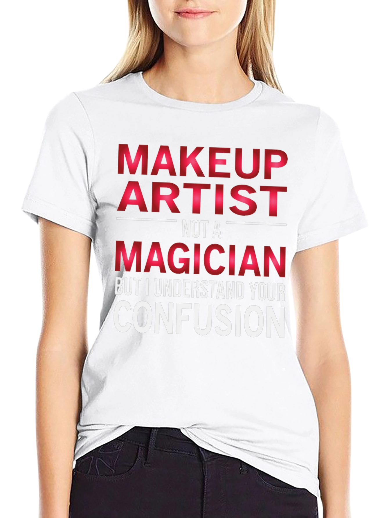 Makeup Artist Funny T-Shirt
