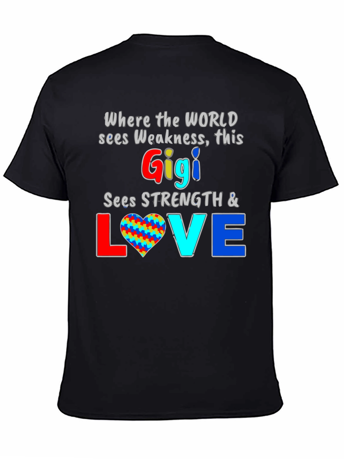 Gigi Sees Strength & Love T-Shirt - Autism Awareness