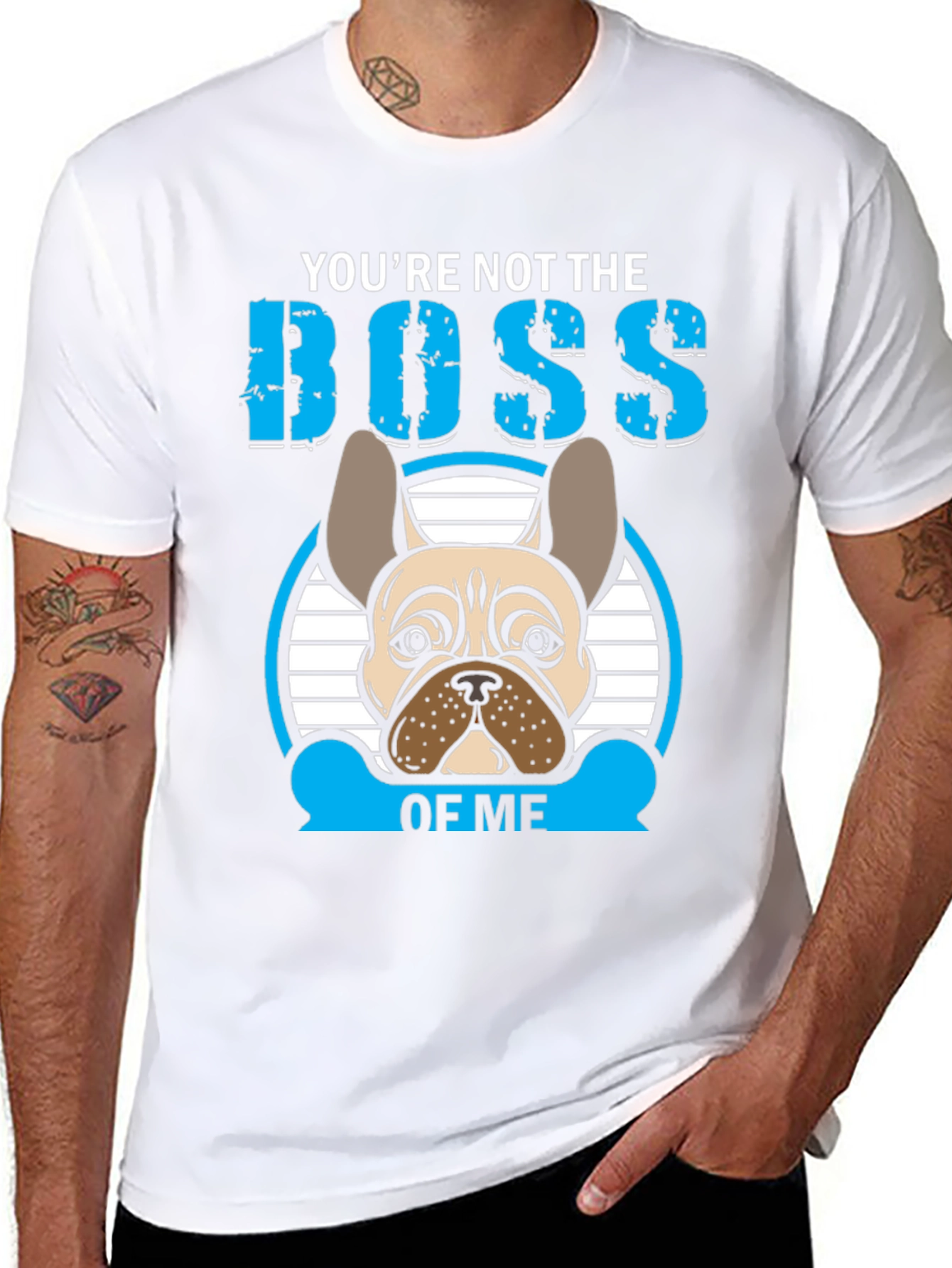 Youre Not the Boss of Me T-Shirt French Bulldog