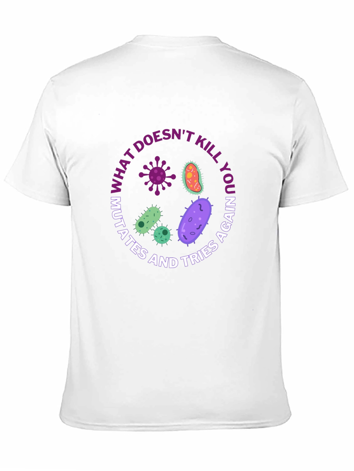What Doesnt Kill You Mutates T-Shirt