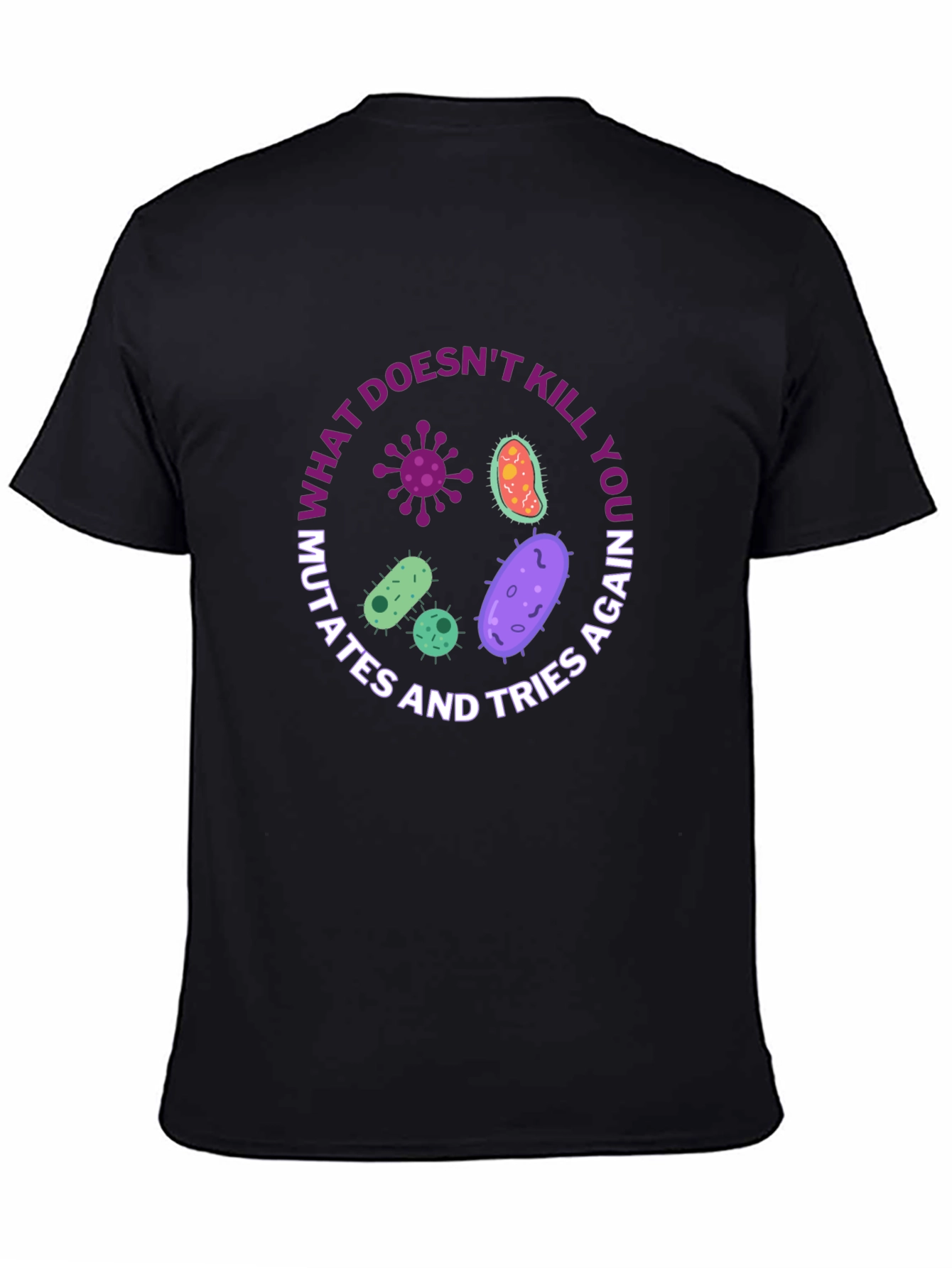 What Doesnt Kill You Mutates T-Shirt