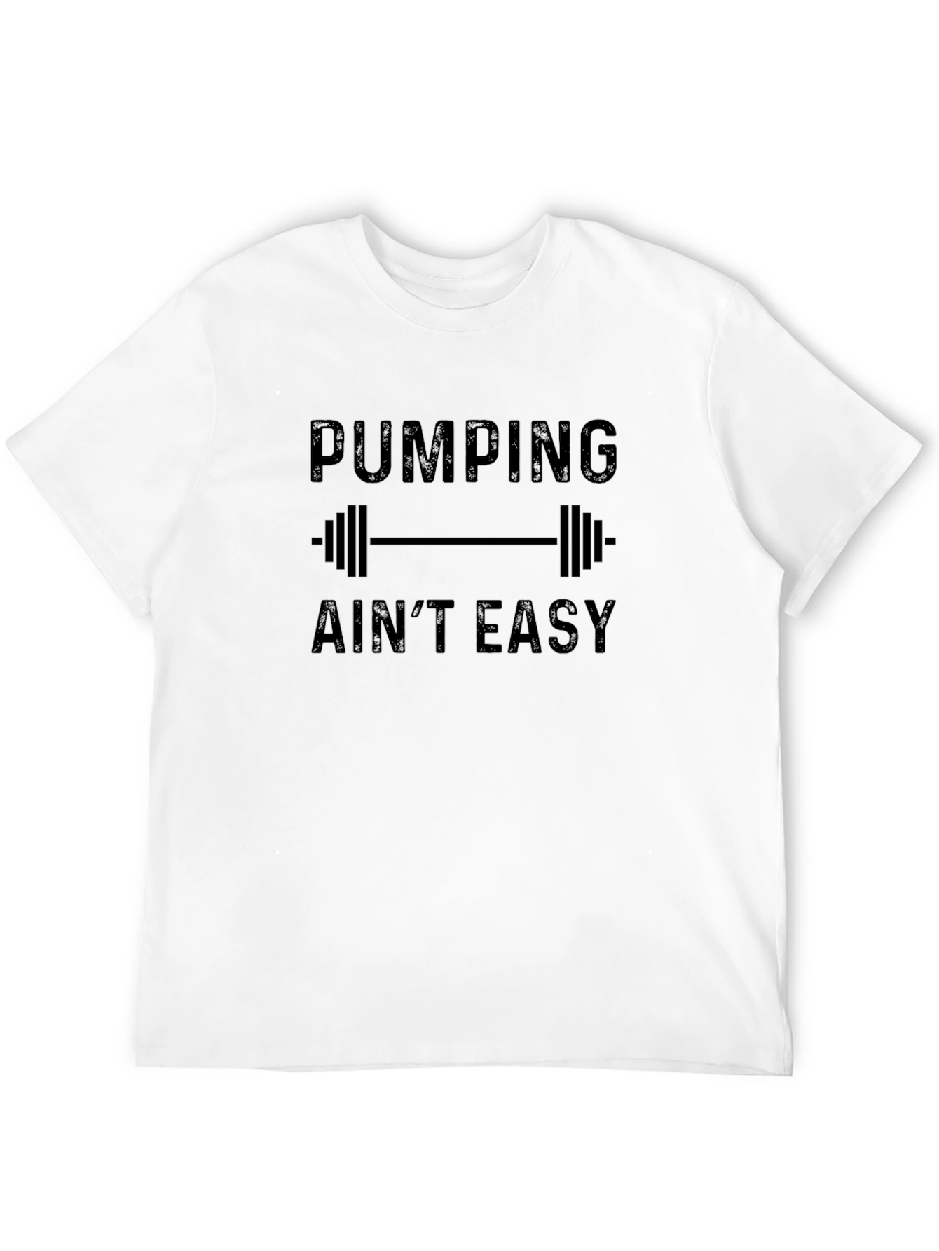 Pumping Aint Easy Graphic Tee - Workout Shirt