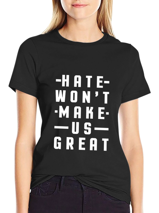 Hate Wont Make Us Great Graphic Tee