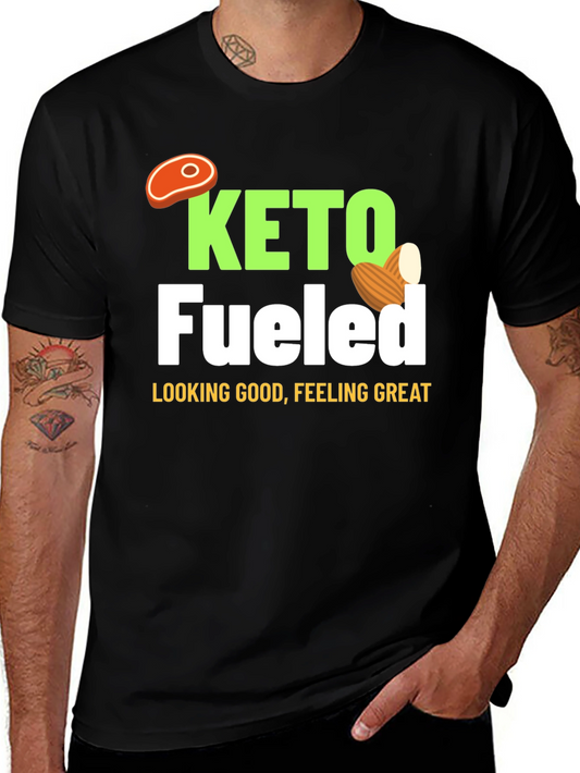 Keto Fueled T-Shirt - Looking Good Feeling Great!