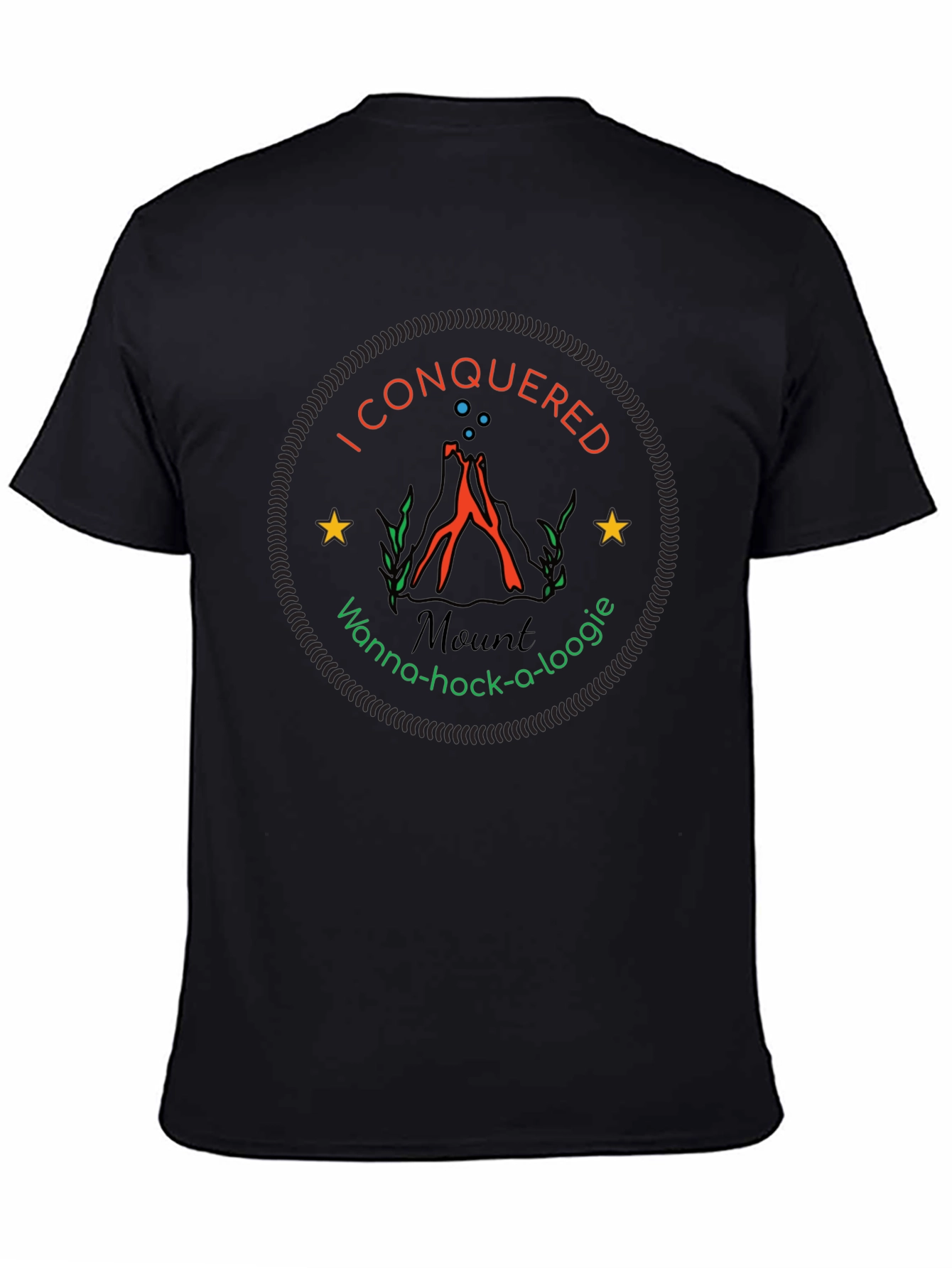 I Conquered Mount Wanna-hock-a-loogie T-Shirt