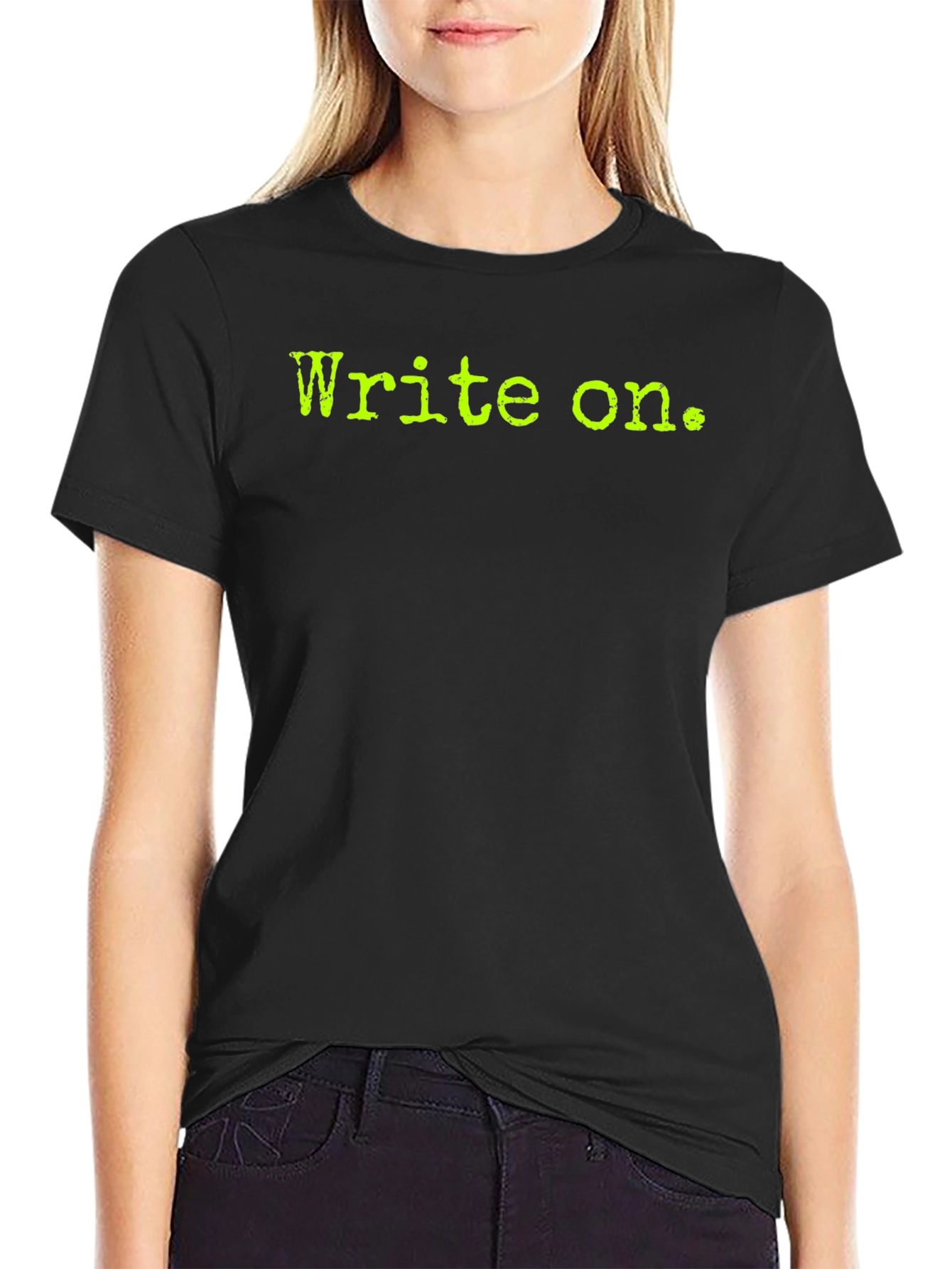 Write On. Black Tee - Inspirational Writing T-Shirt