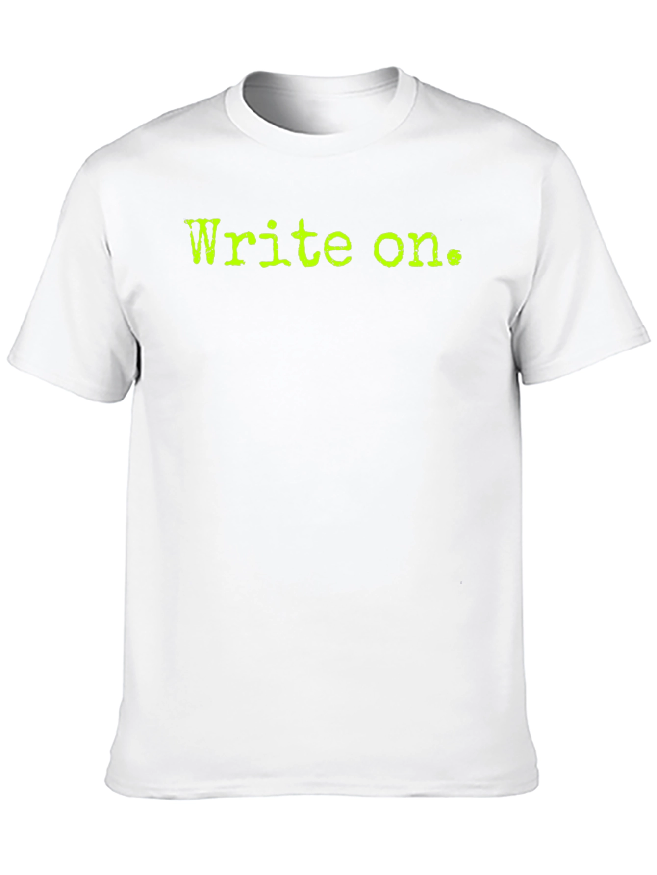 Write On. Black Tee - Inspirational Writing T-Shirt