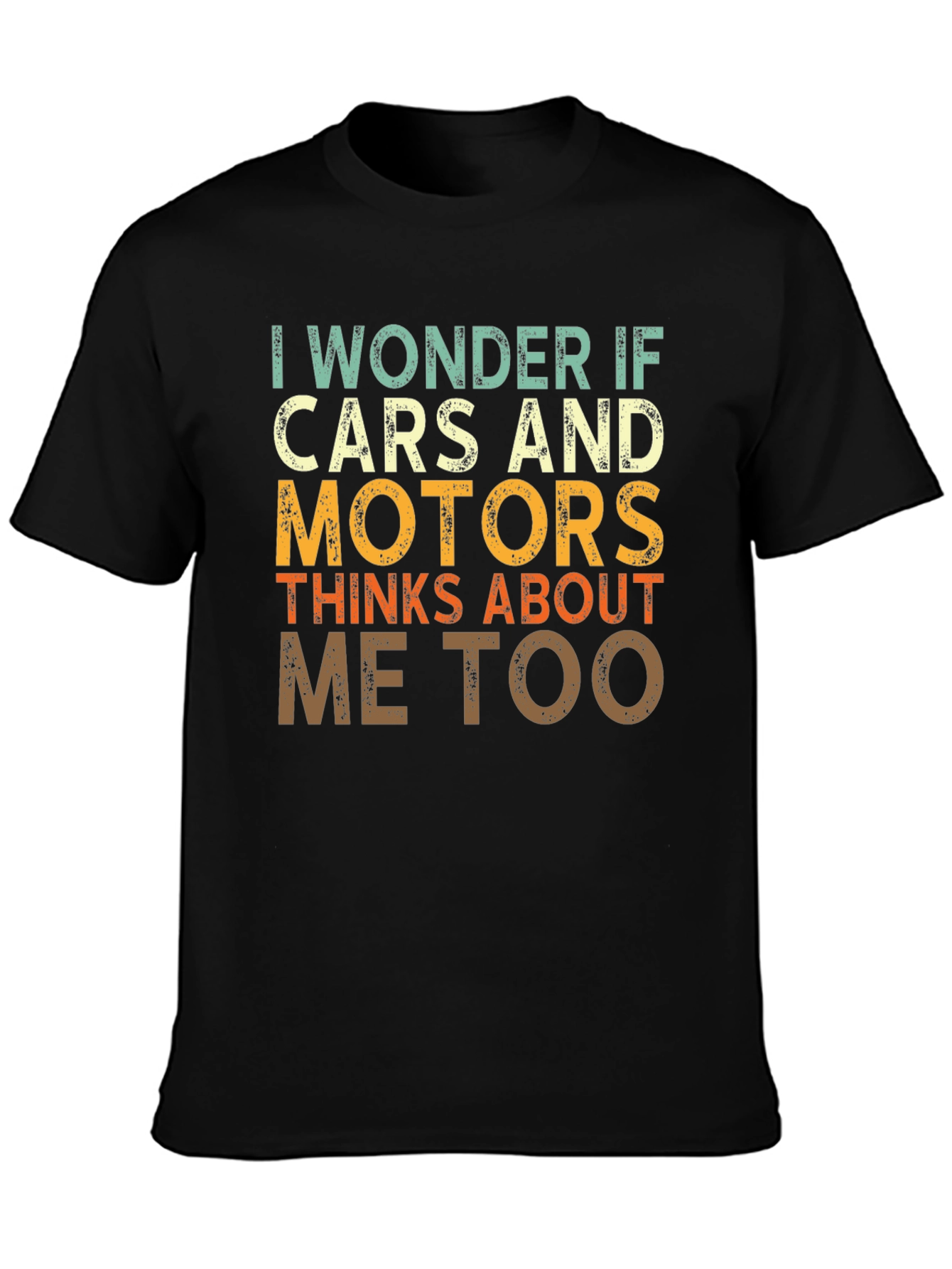 I Wonder If Cars and Motors T-shirt