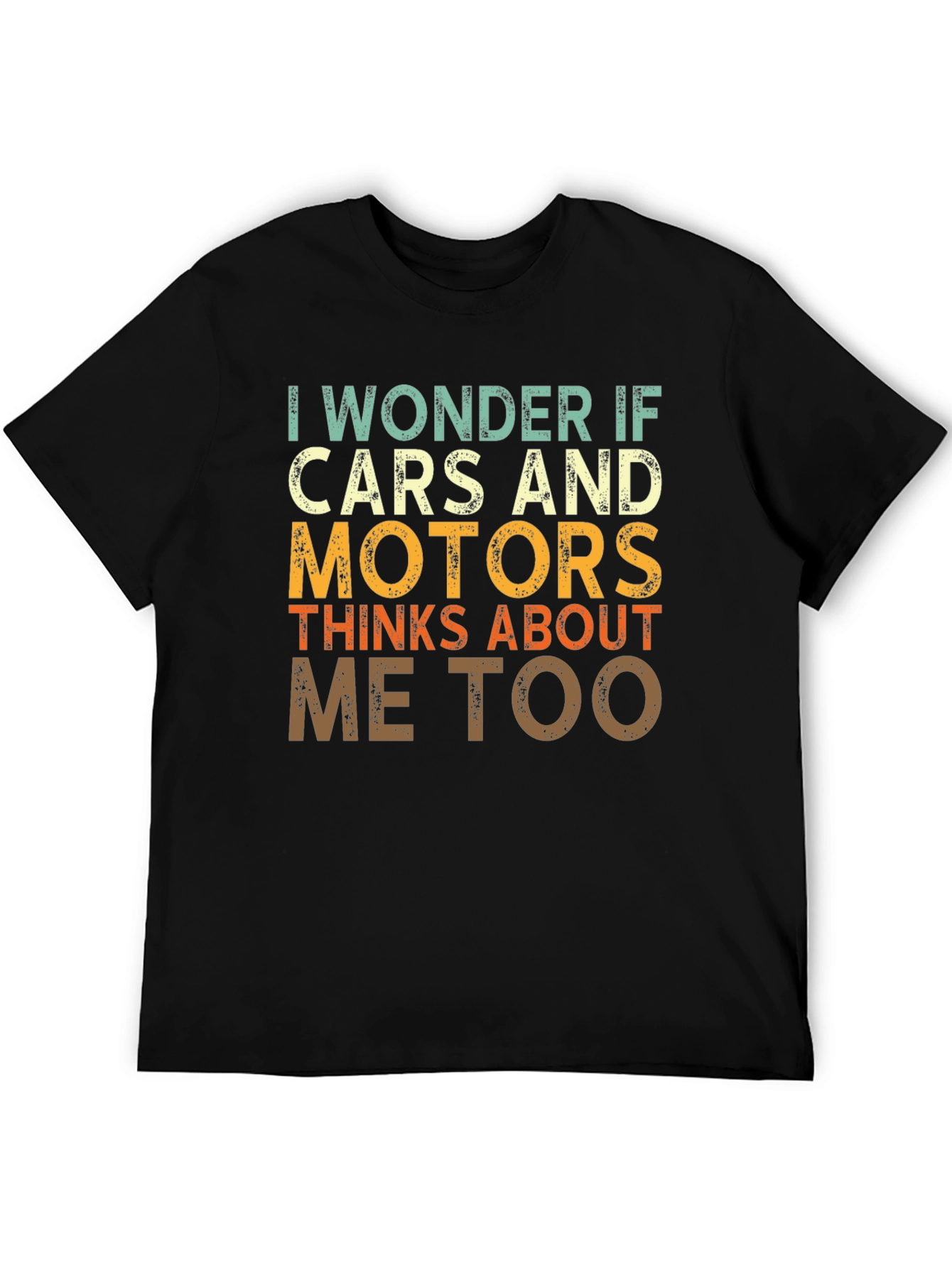 I Wonder If Cars and Motors T-shirt
