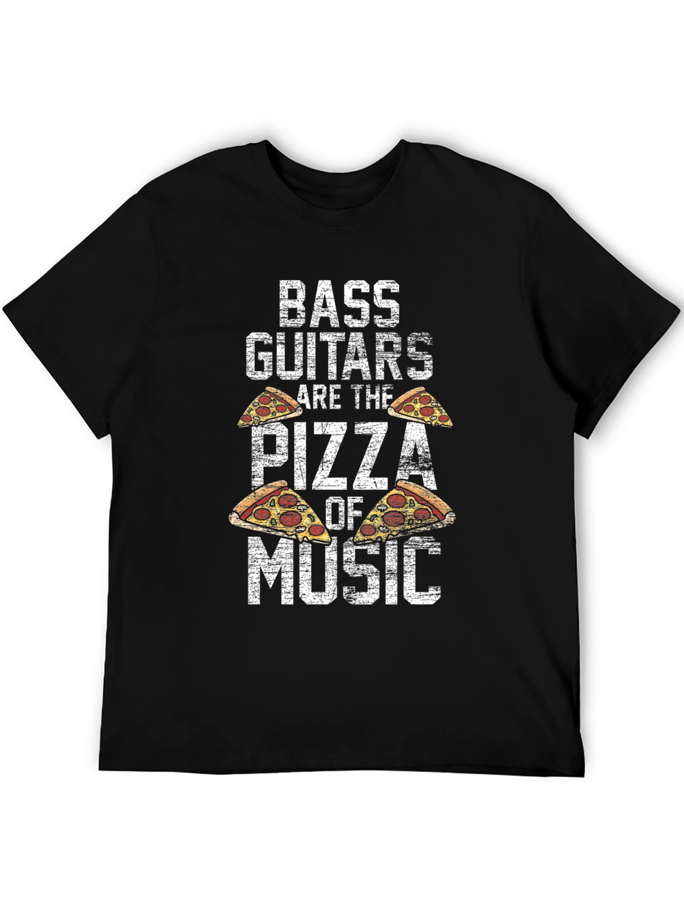 Bass Guitars are the Pizza of Music T-Shirt