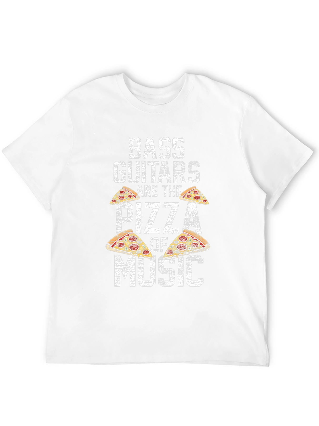 Bass Guitars are the Pizza of Music T-Shirt