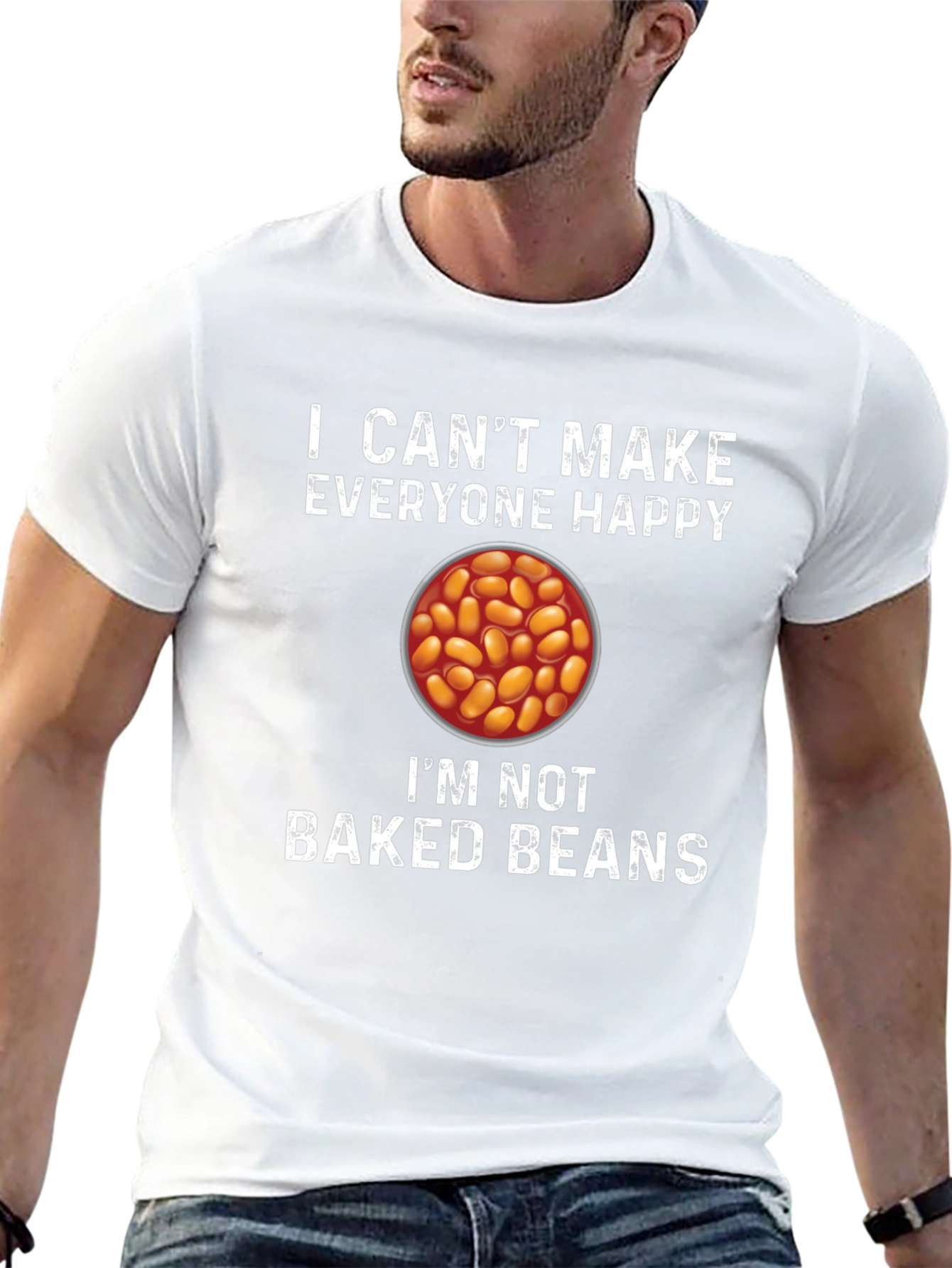 I Cant Make Everyone Happy Baked Beans T-Shirt