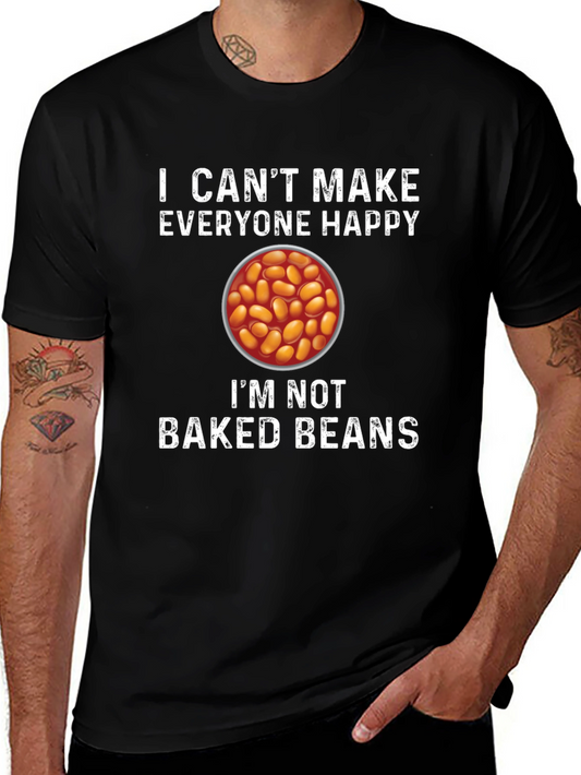 I Cant Make Everyone Happy Baked Beans T-Shirt