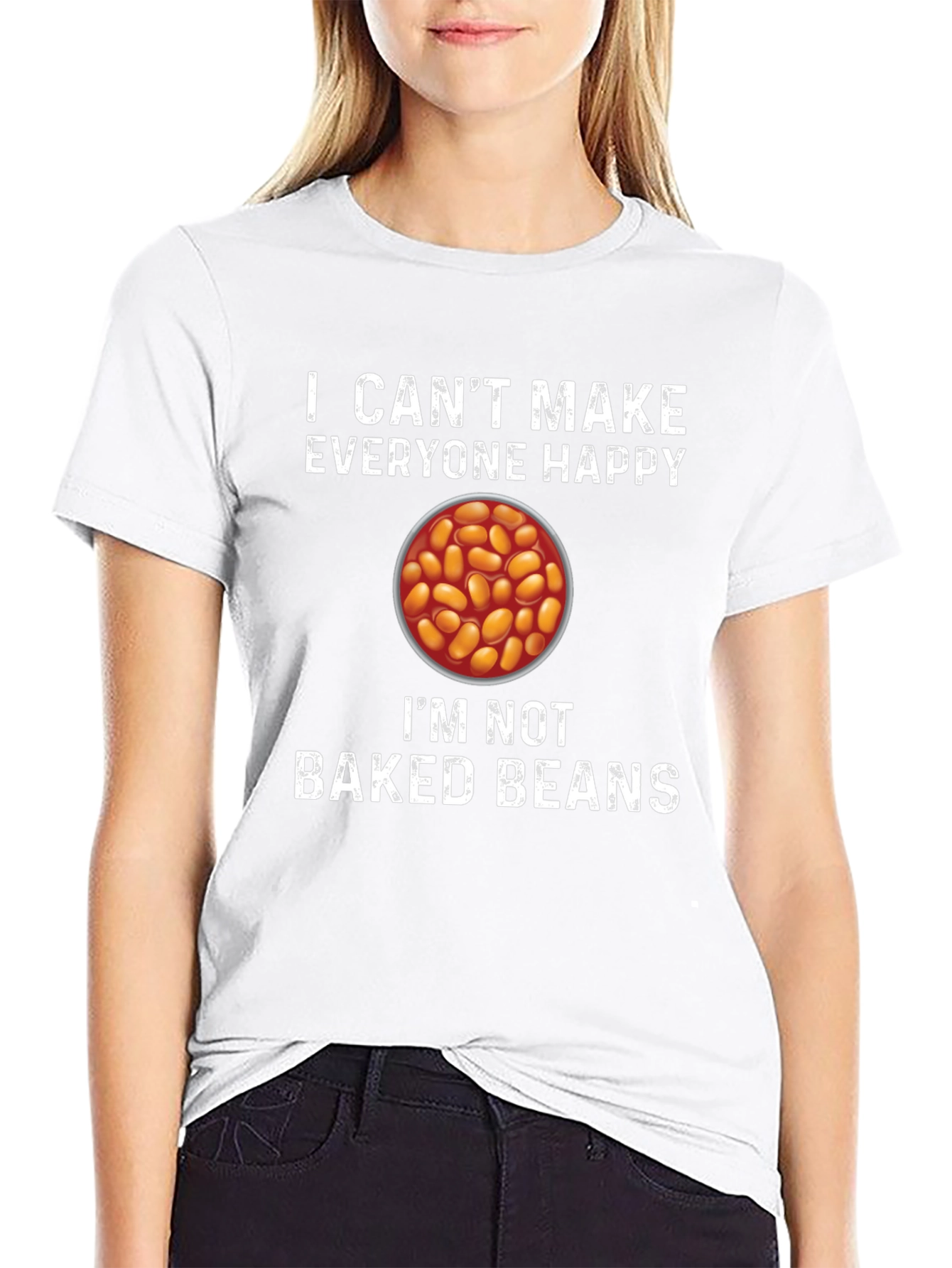 I Cant Make Everyone Happy Baked Beans T-Shirt
