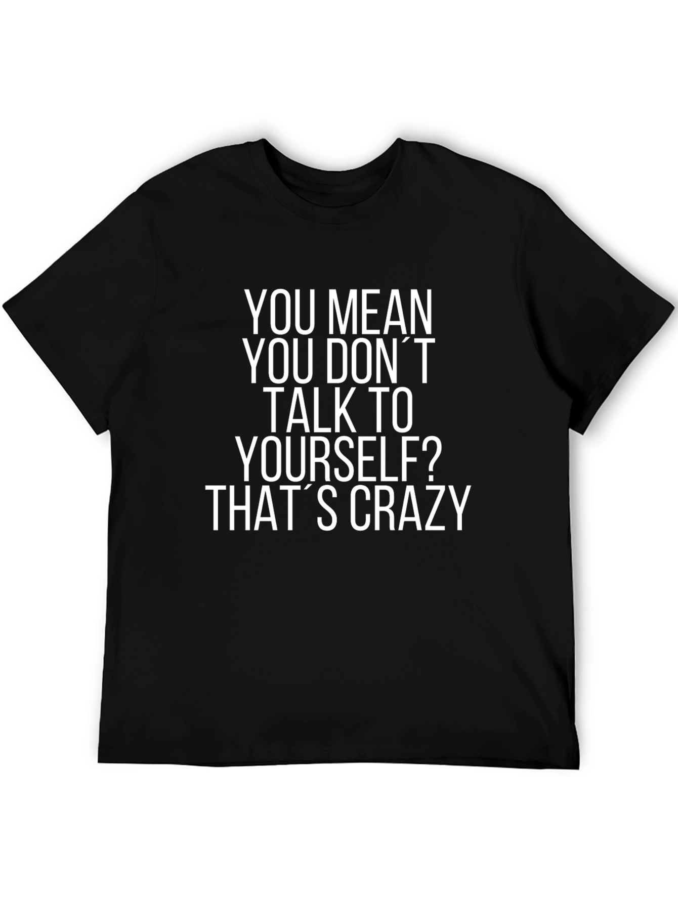 Crazy Conversation T-Shirt