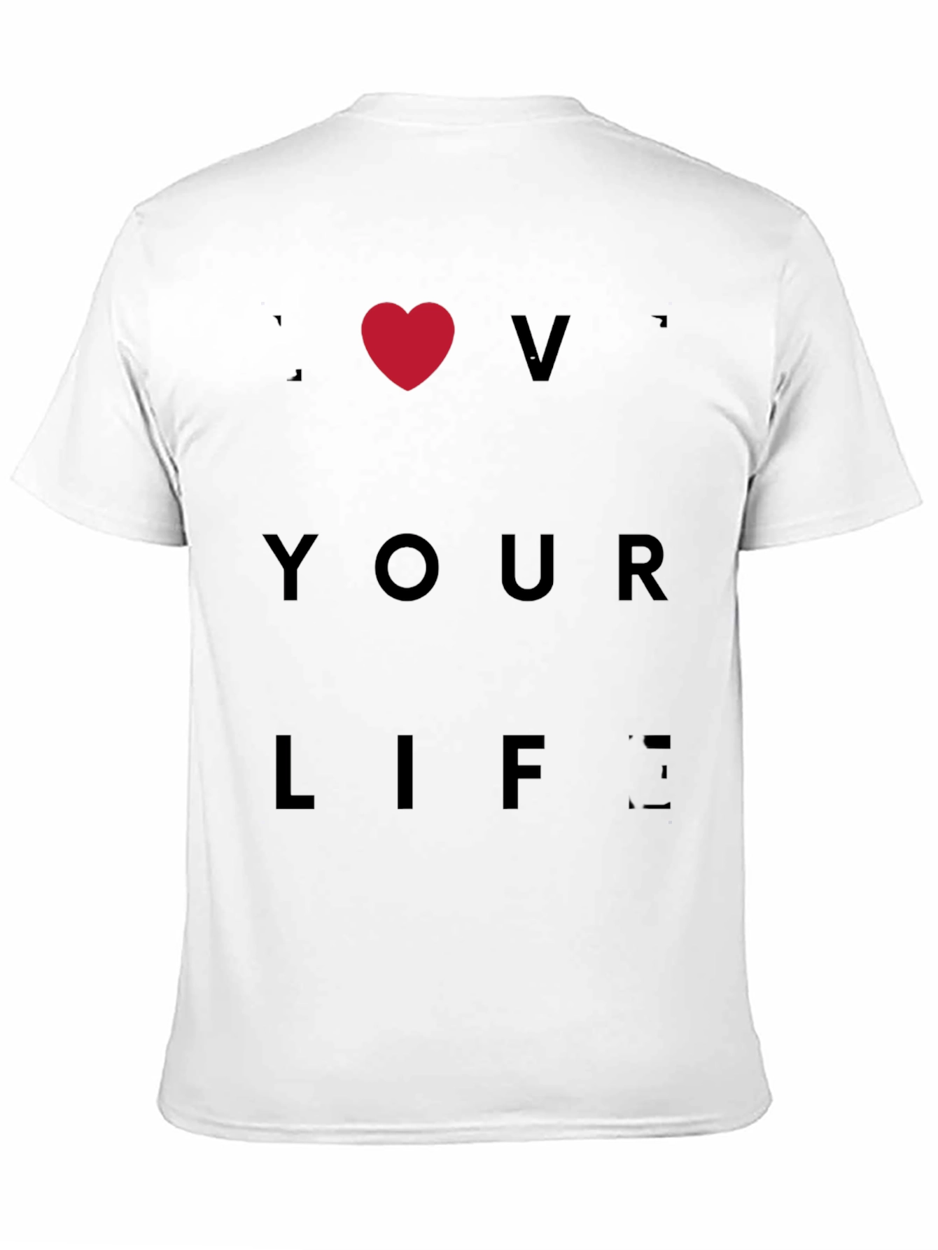 I Love Your Life Graphic Tee