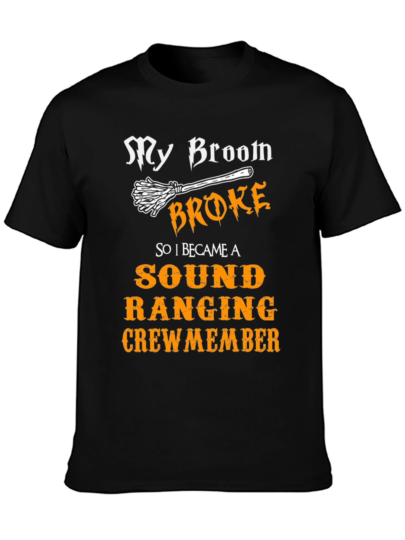Broom Broke Sound Ranging Crew Member T-Shirt