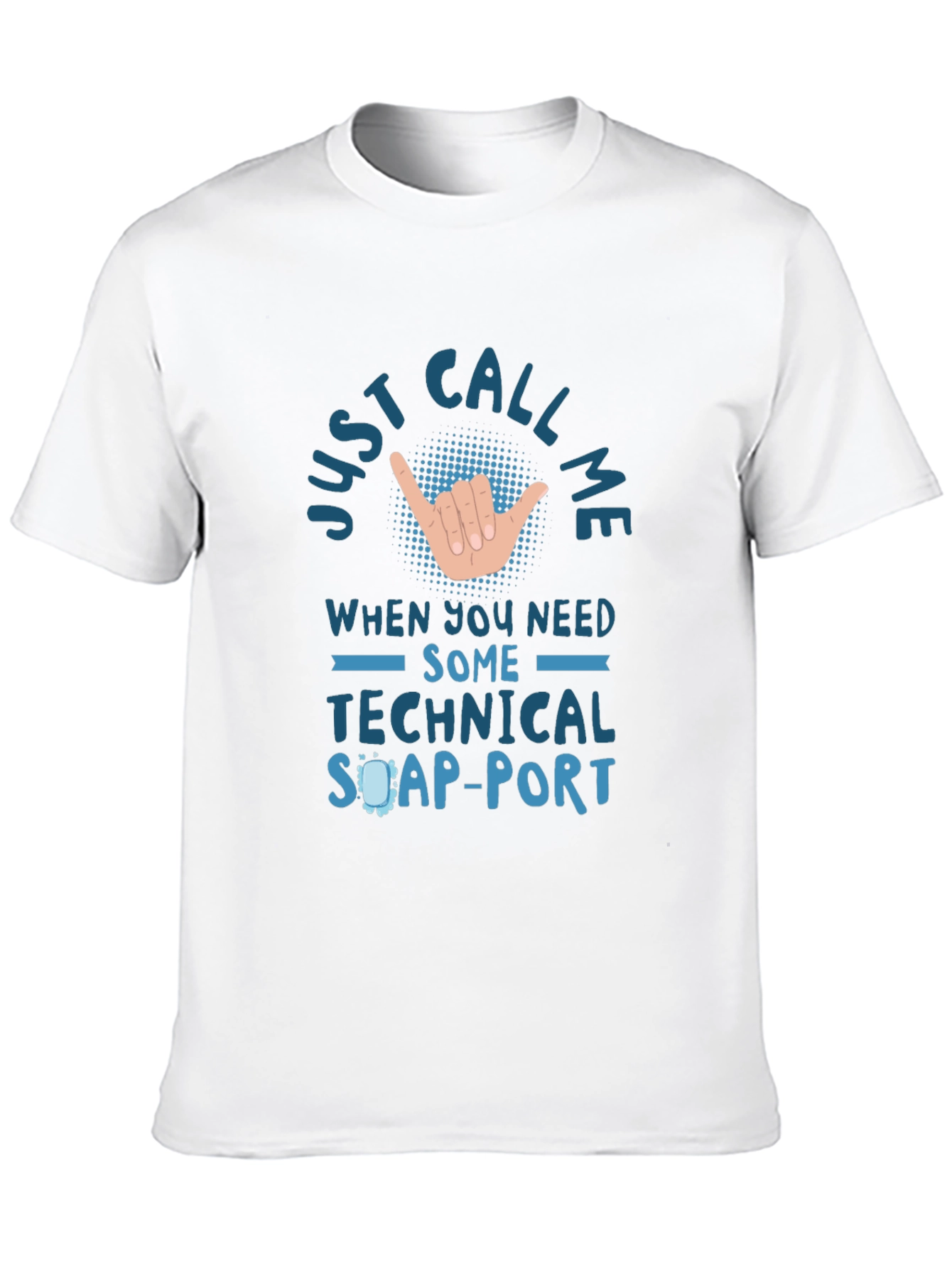 Just Call Me Technical Support T-Shirt
