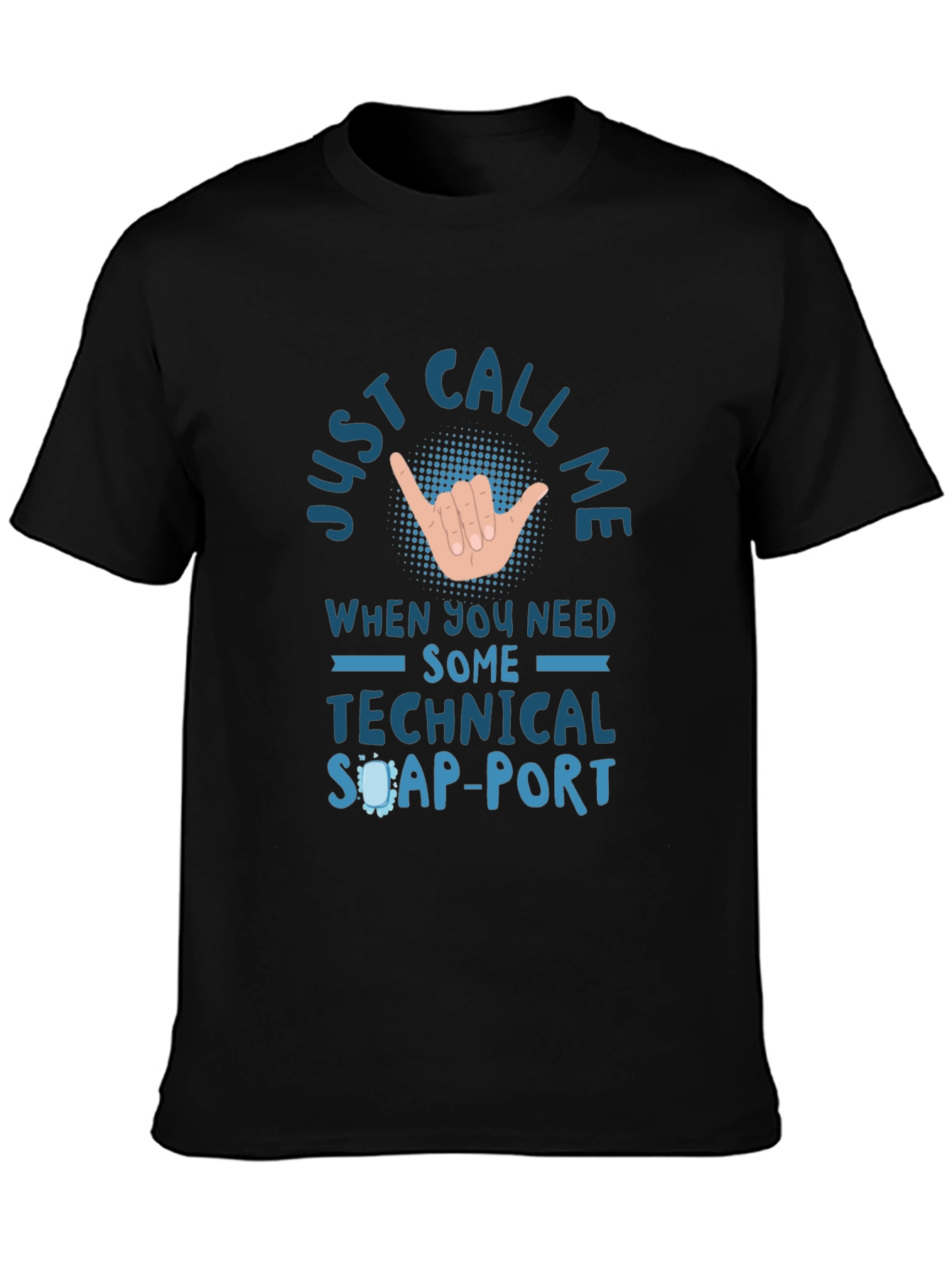 Just Call Me Technical Support T-Shirt