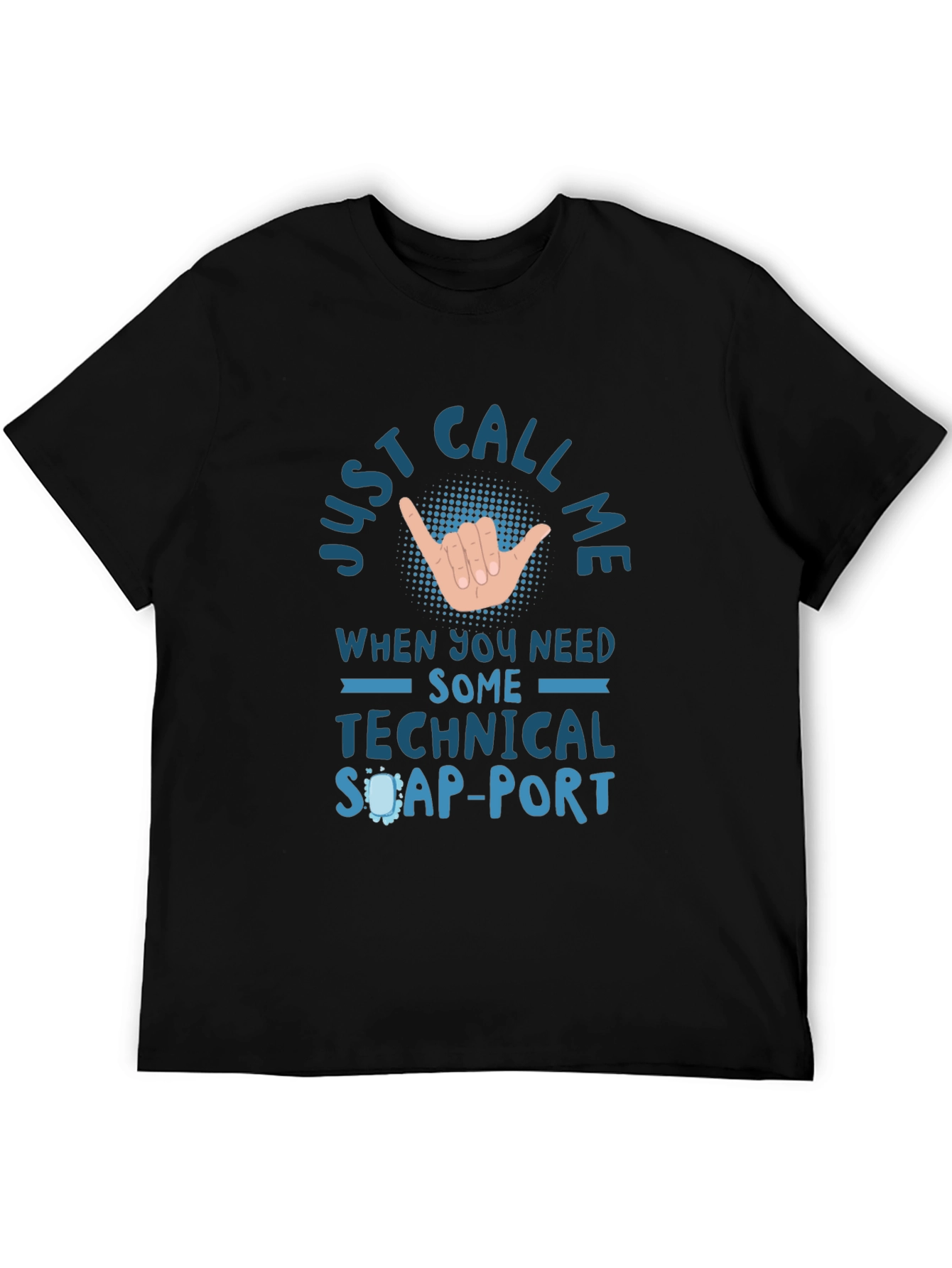 Just Call Me Technical Support T-Shirt