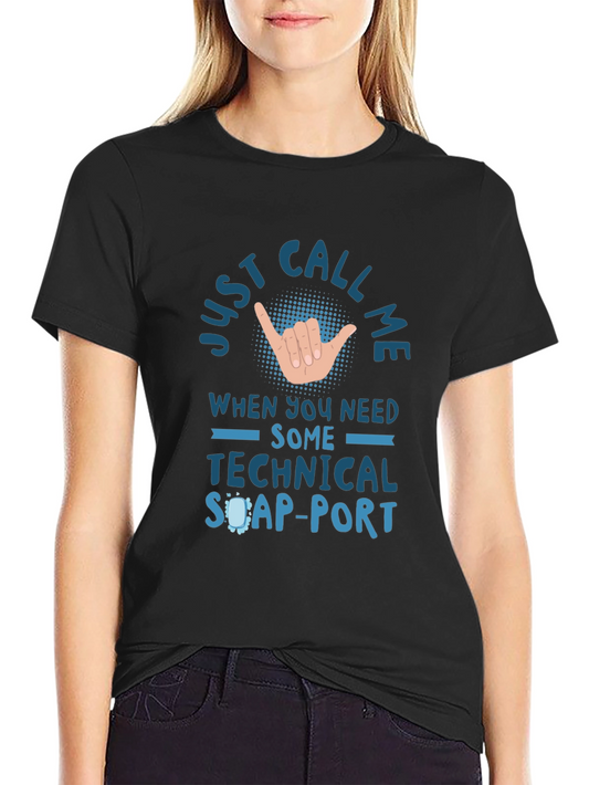 Just Call Me Technical Support T-Shirt
