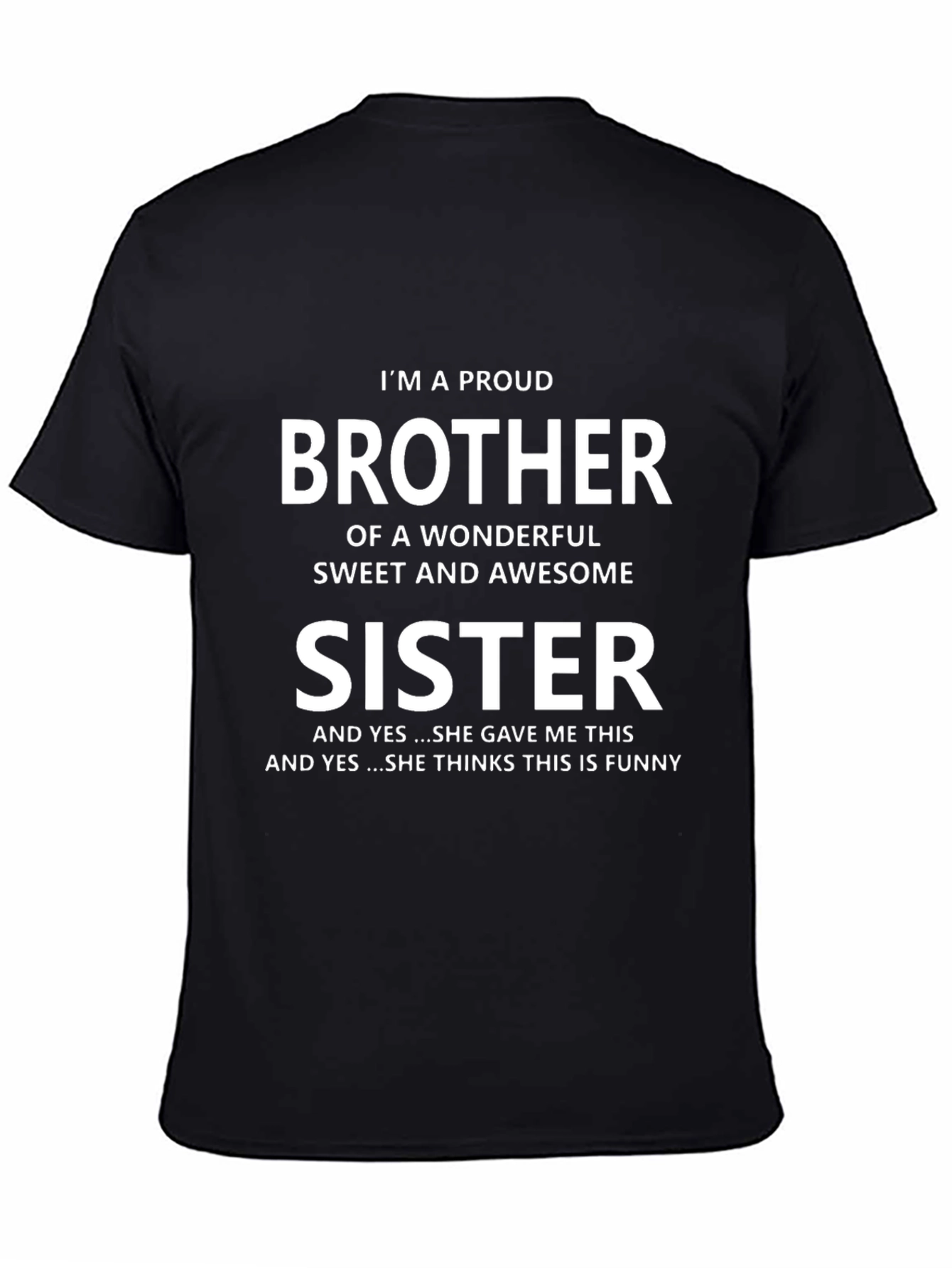 Proud Brother T-Shirt - Sweet Sister Gift