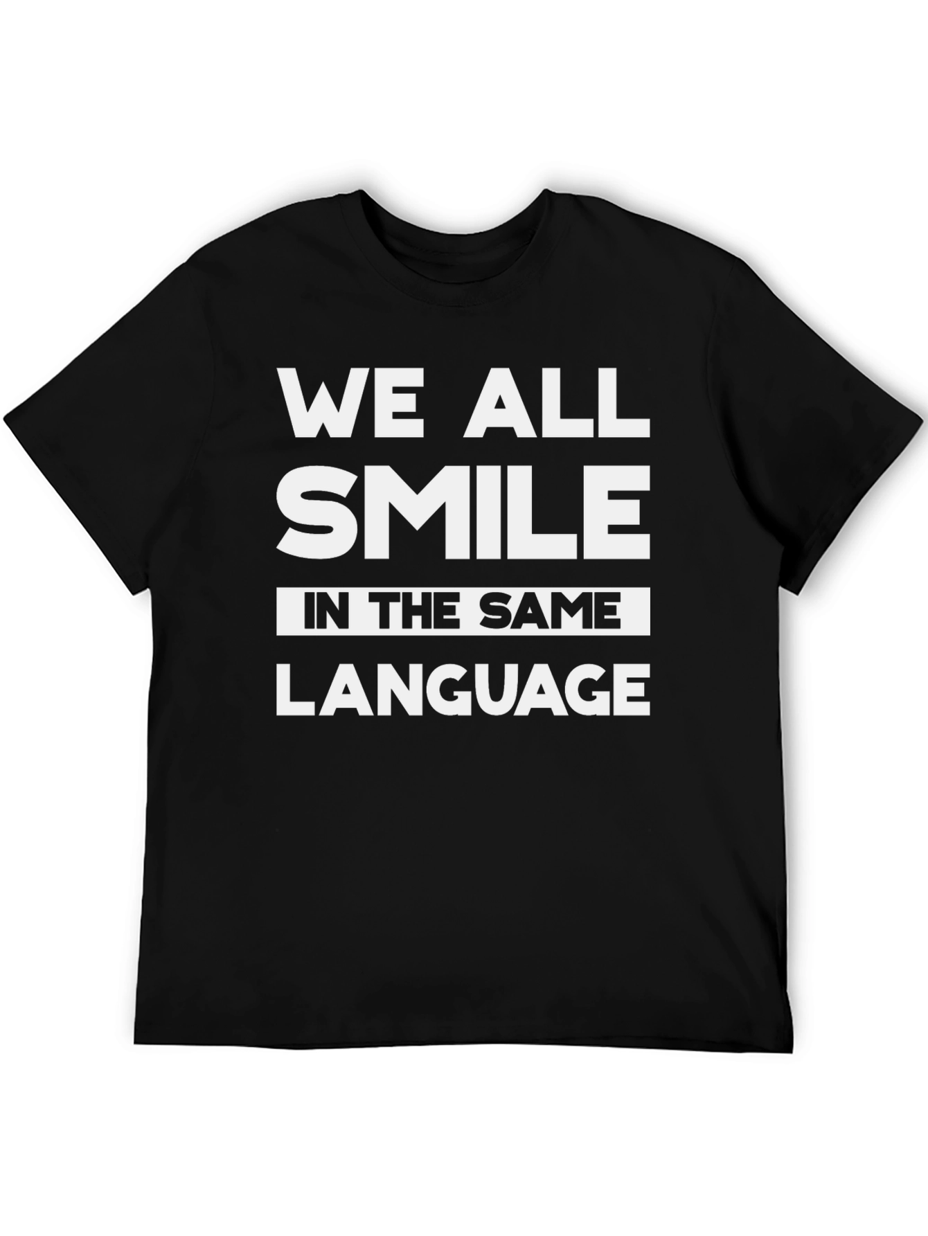 We All Smile in The Same Language Black T-Shirt