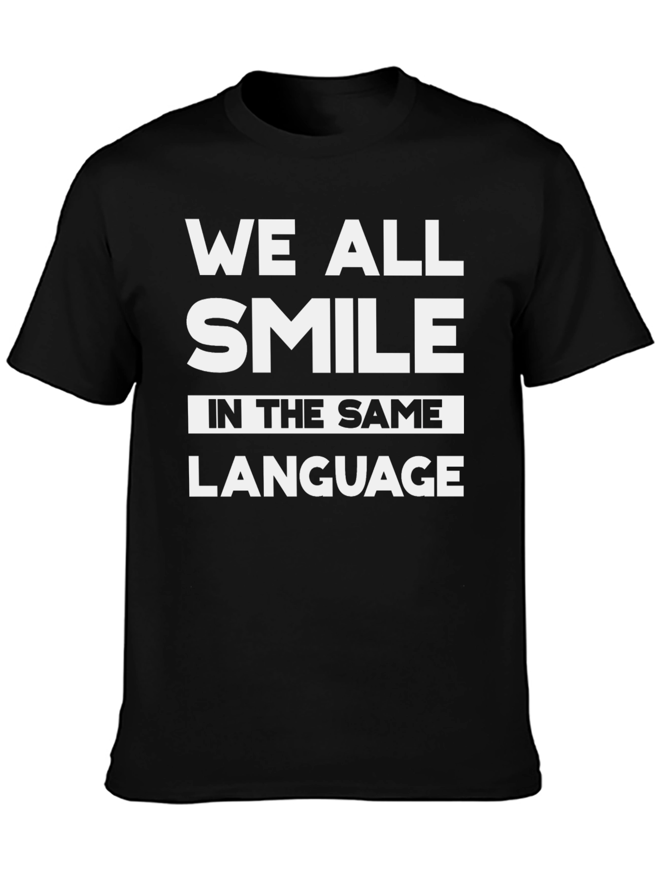 We All Smile in The Same Language Black T-Shirt
