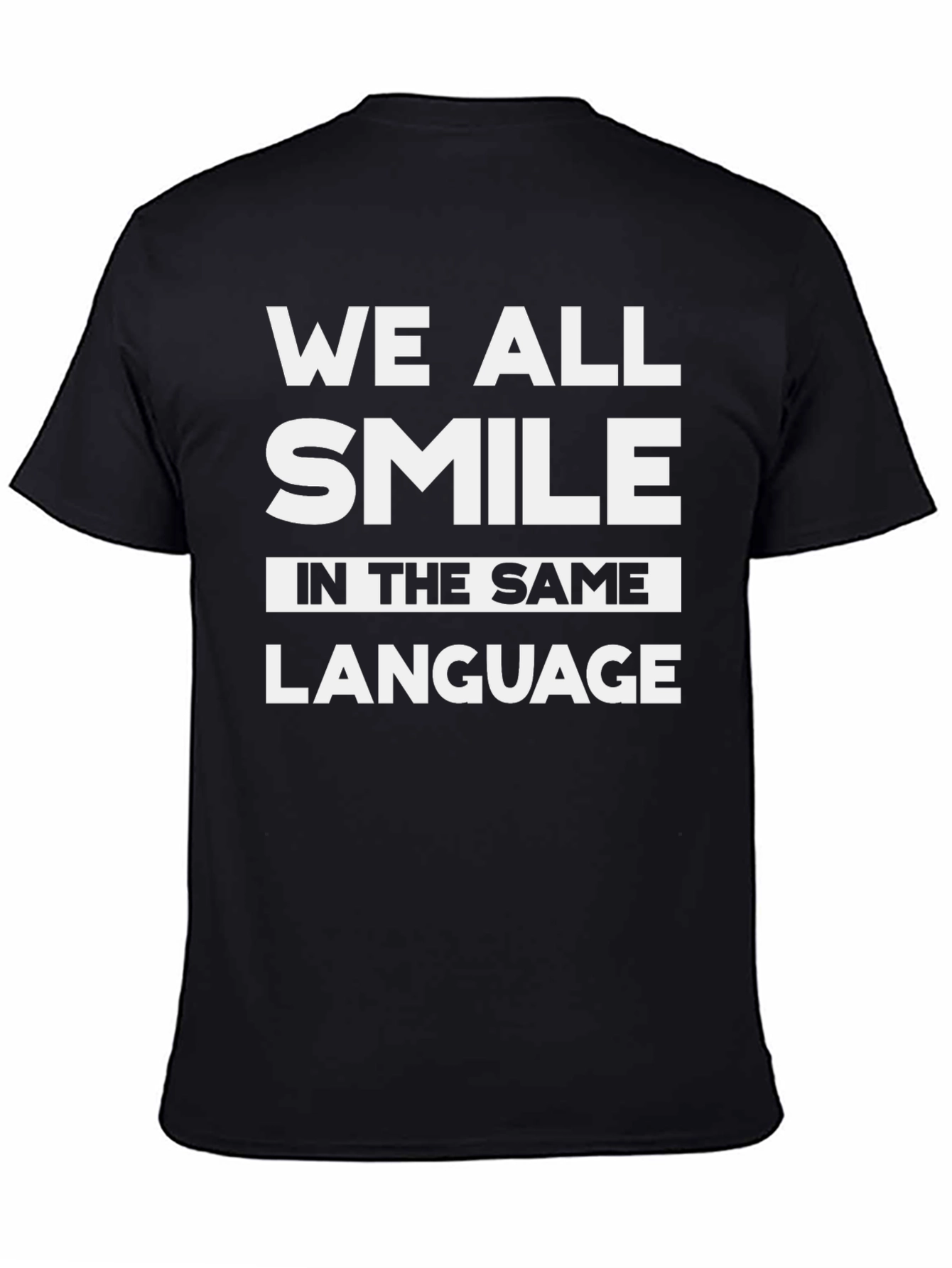 We All Smile in The Same Language Black T-Shirt