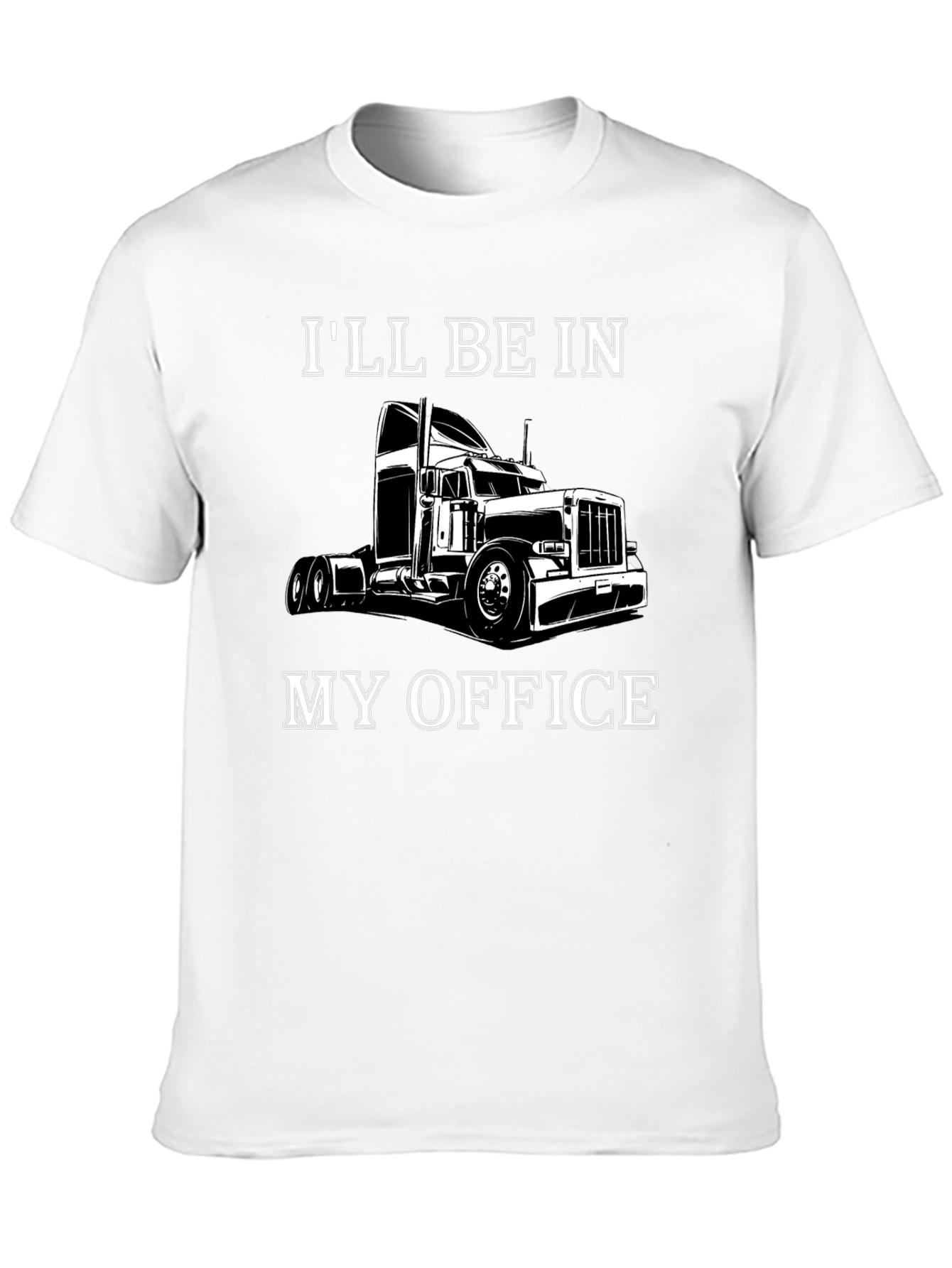 Trucker T-Shirt: Ill Be In My Office - Black