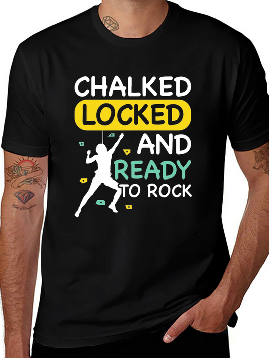 Chalked Locked and Ready to Rock Climbing T-Shirt
