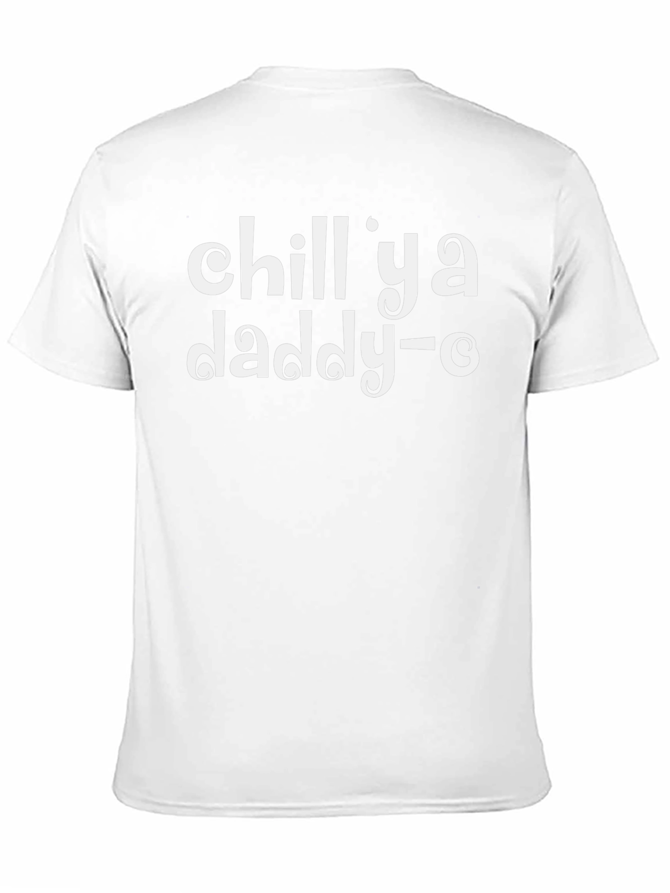 Chill Ya Daddy-O Black T-Shirt