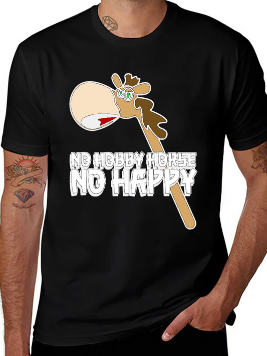 Funny No Hobby Horse No Happy T-Shirt