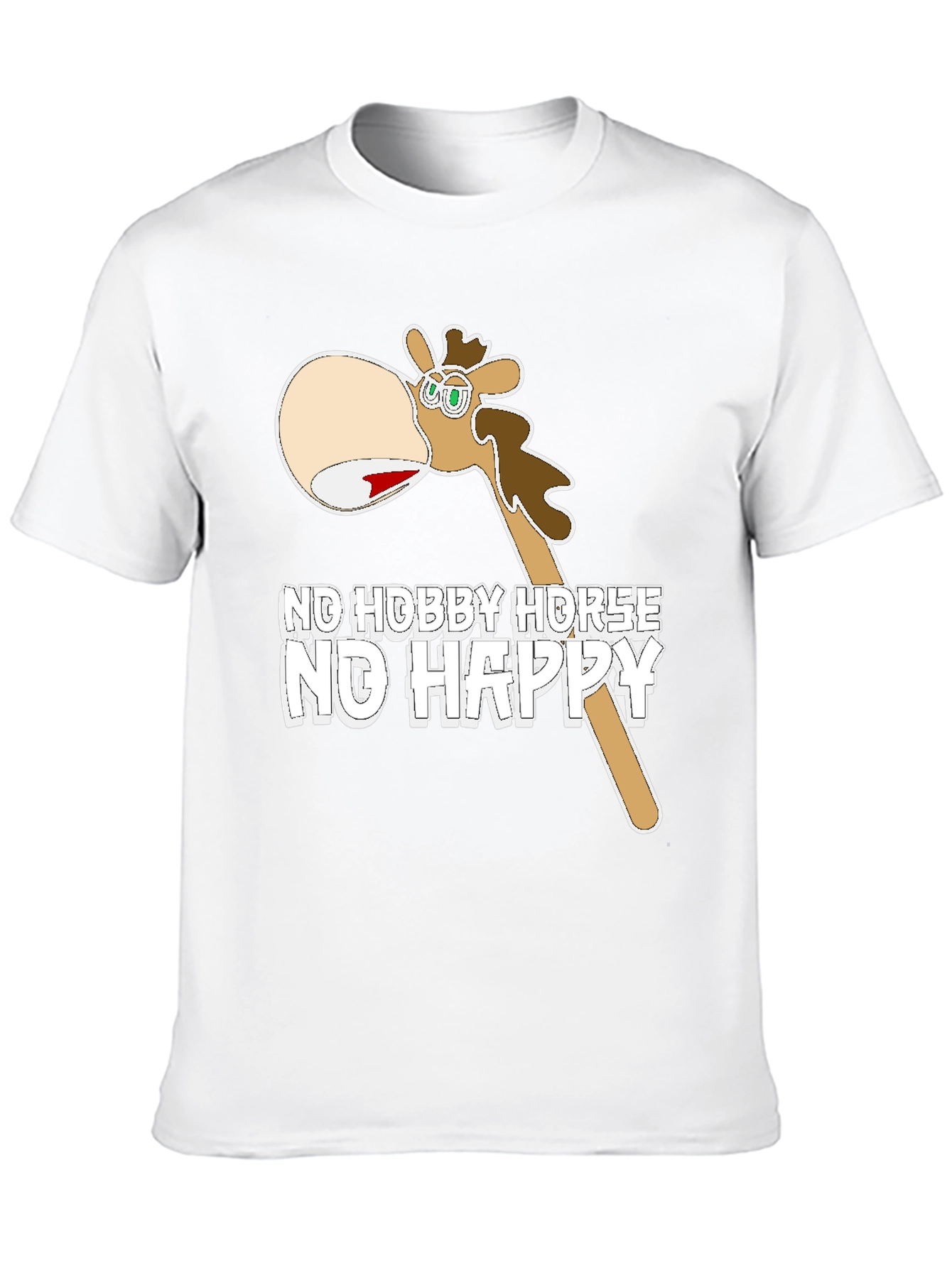 Funny No Hobby Horse No Happy T-Shirt
