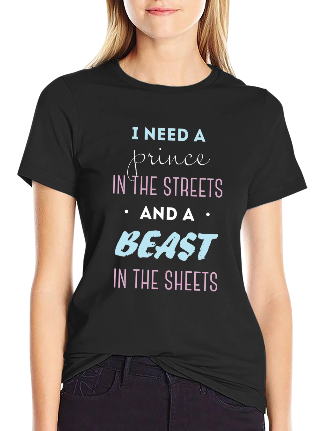 I Need A Prince & Beast T-Shirt
