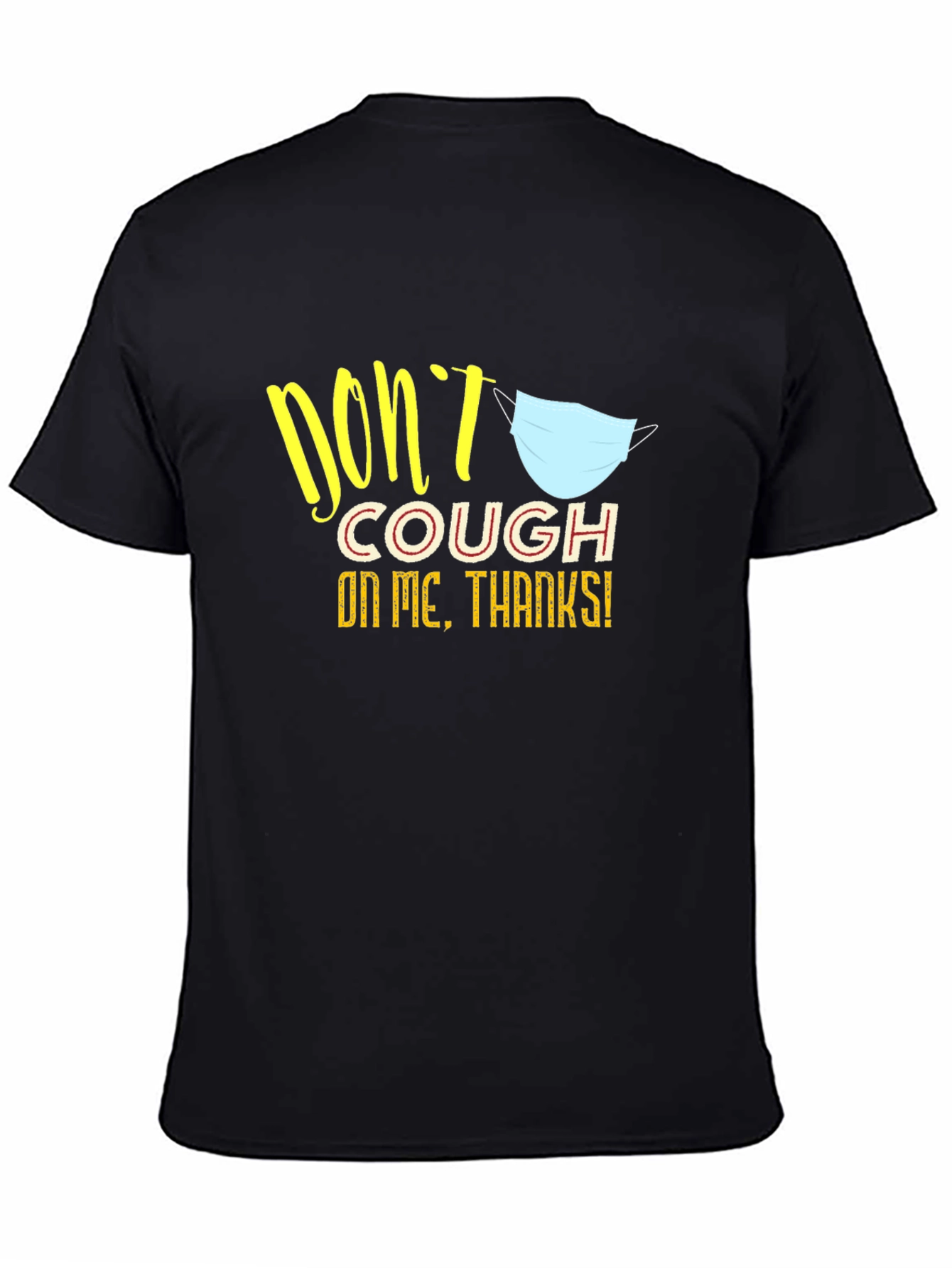 Dont Cough on Me Black Graphic Tee
