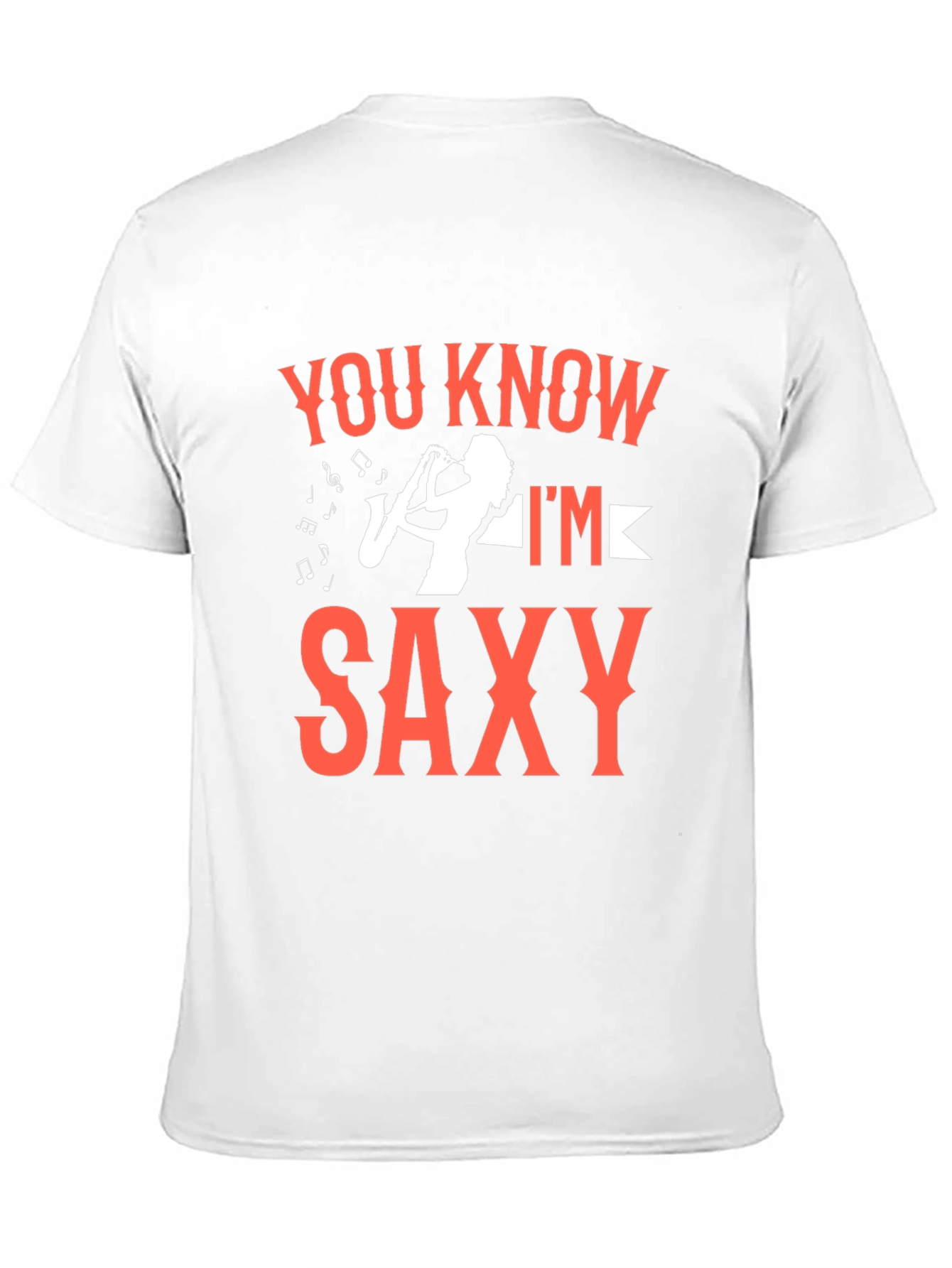 You Know Im Saxy T-Shirt - Music Lover Tee
